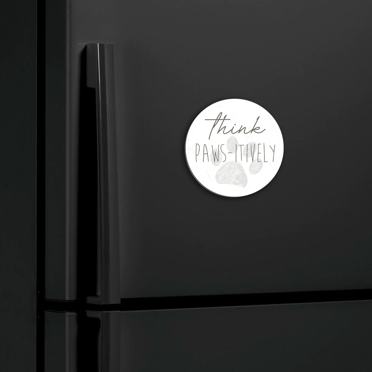 Refrigerator Magnet Perfect Gift Idea For Pet Owners - Think Pawsitively - LifeSong Milestones