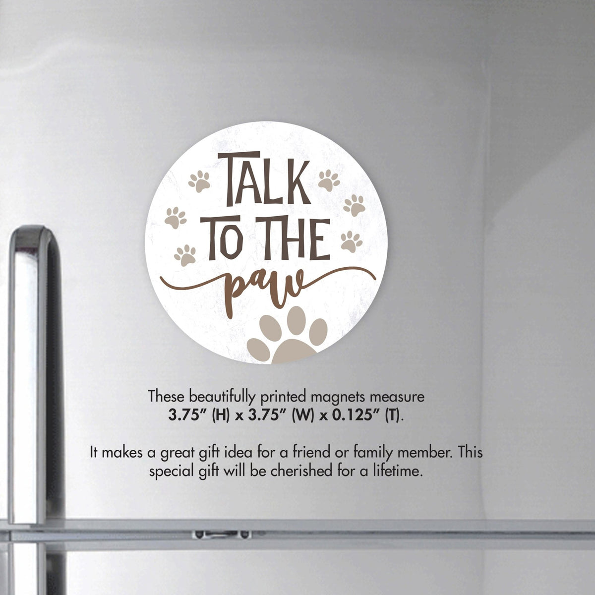 Refrigerator Magnet Perfect Gift Idea For Pet Owners - To The Talk Paw - LifeSong Milestones