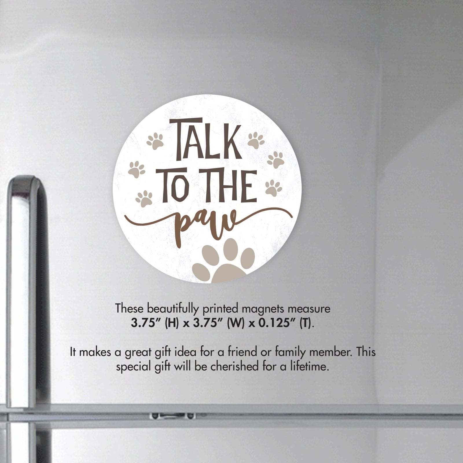 Refrigerator Magnet Perfect Gift Idea For Pet Owners - To The Talk Paw - LifeSong Milestones