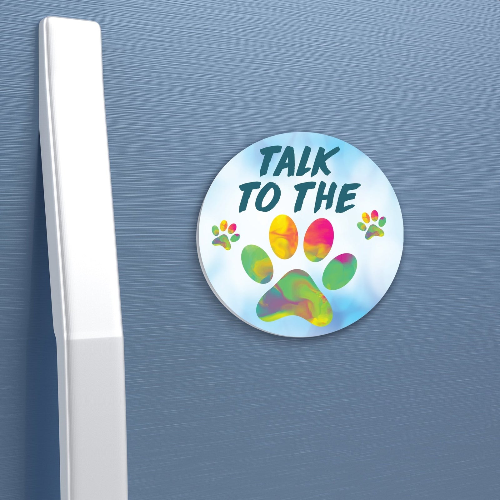 Refrigerator Magnet Perfect Gift Idea For Pet Owners - To The Talk Paw - LifeSong Milestones
