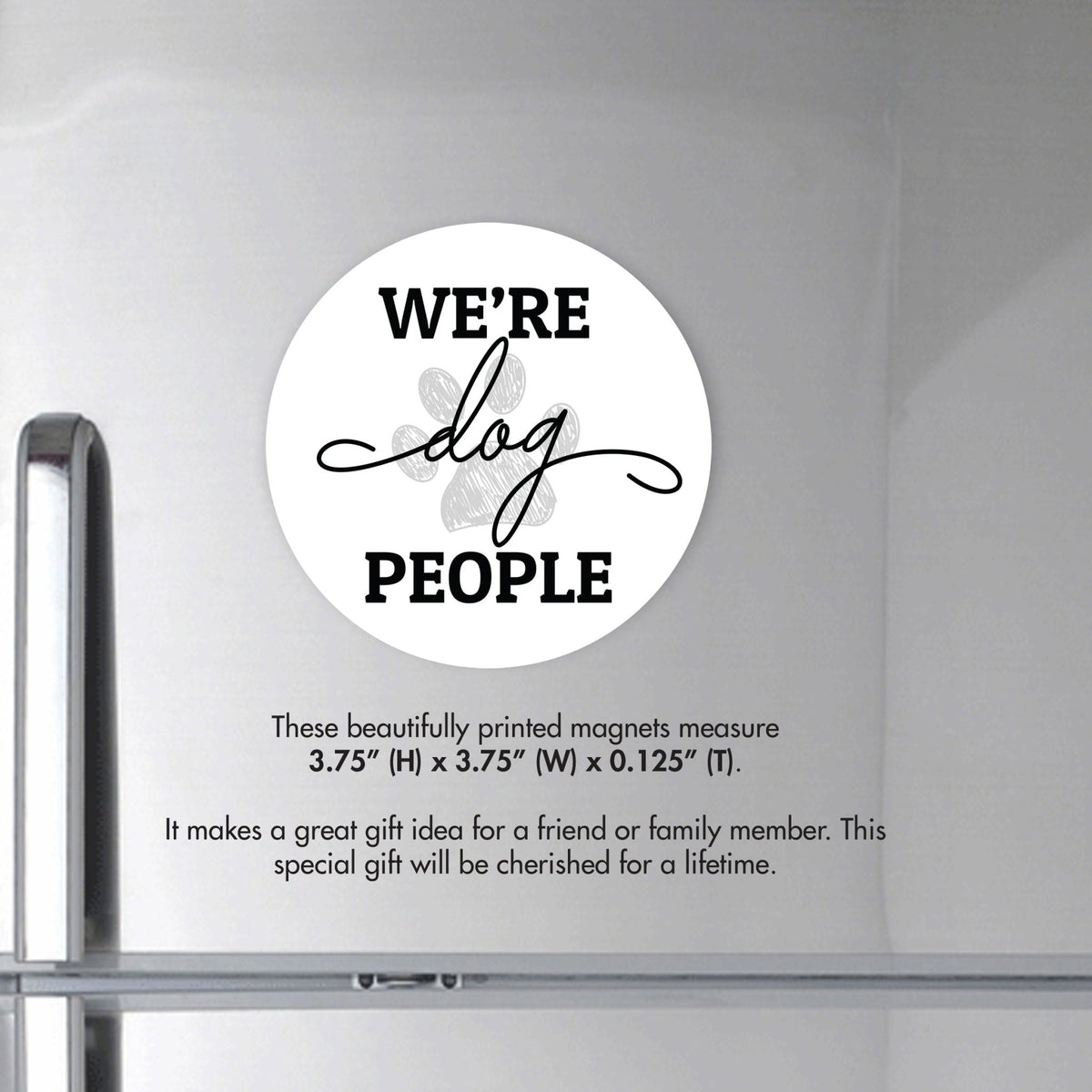 Refrigerator Magnet Perfect Gift Idea For Pet Owners - We’re Dog People - LifeSong Milestones