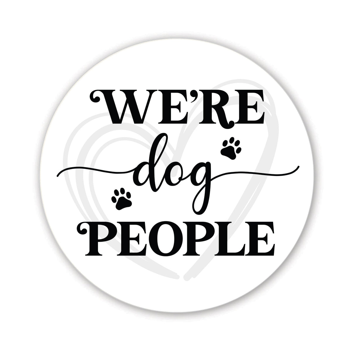 Refrigerator Magnet Perfect Gift Idea For Pet Owners - We’re Dog People - LifeSong Milestones