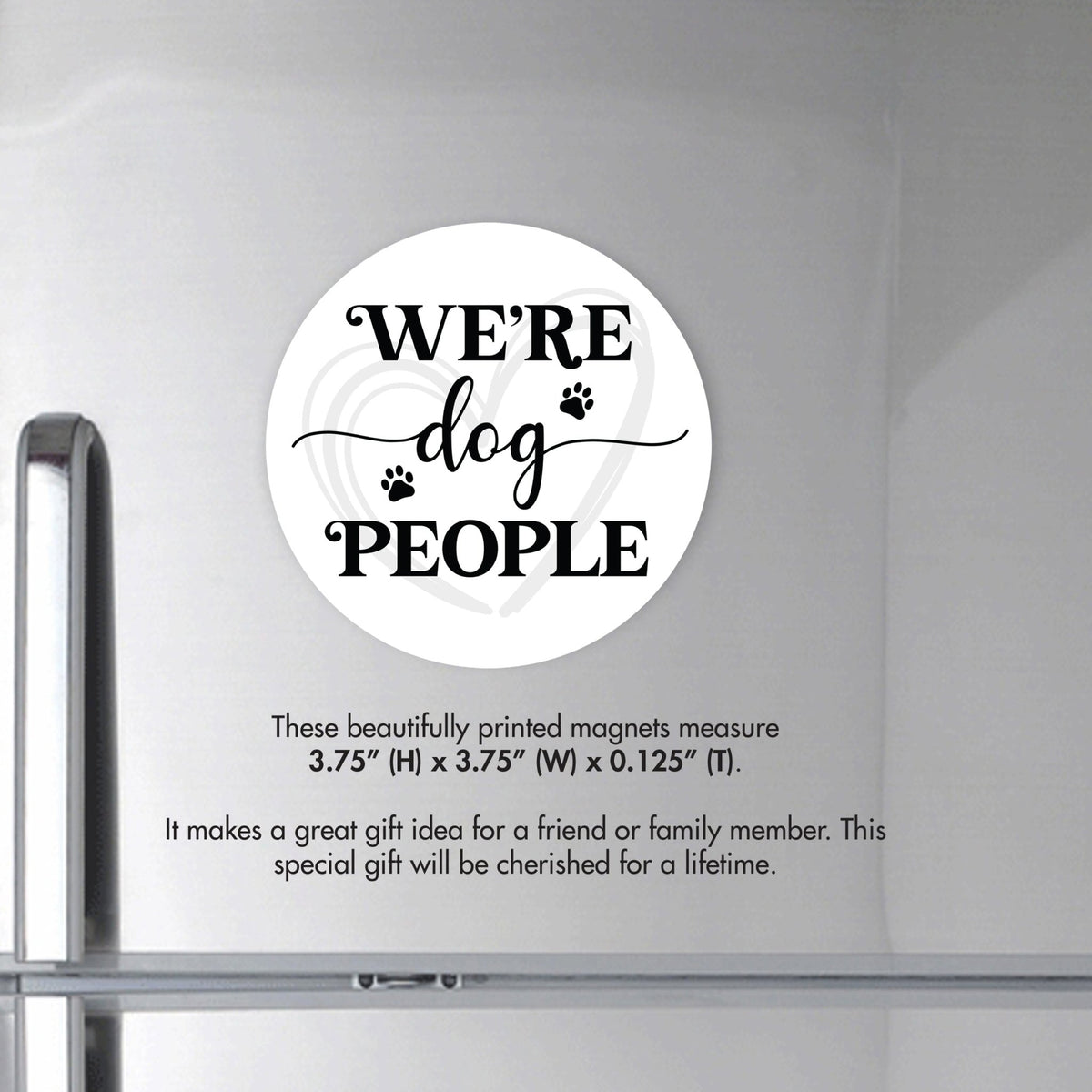 Refrigerator Magnet Perfect Gift Idea For Pet Owners - We’re Dog People - LifeSong Milestones