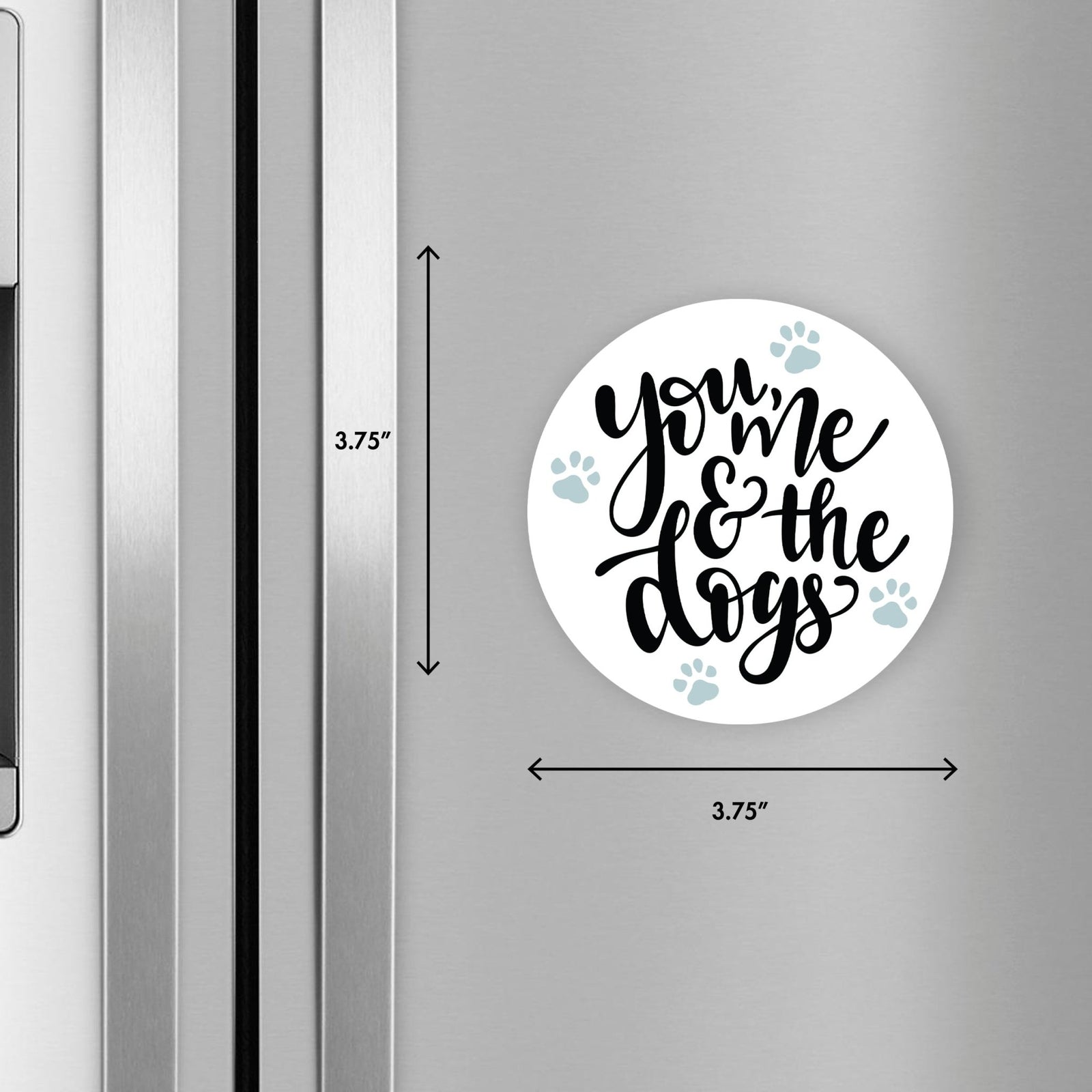 Refrigerator Magnet Perfect Gift Idea For Pet Owners - You Me & The Dogs - LifeSong Milestones