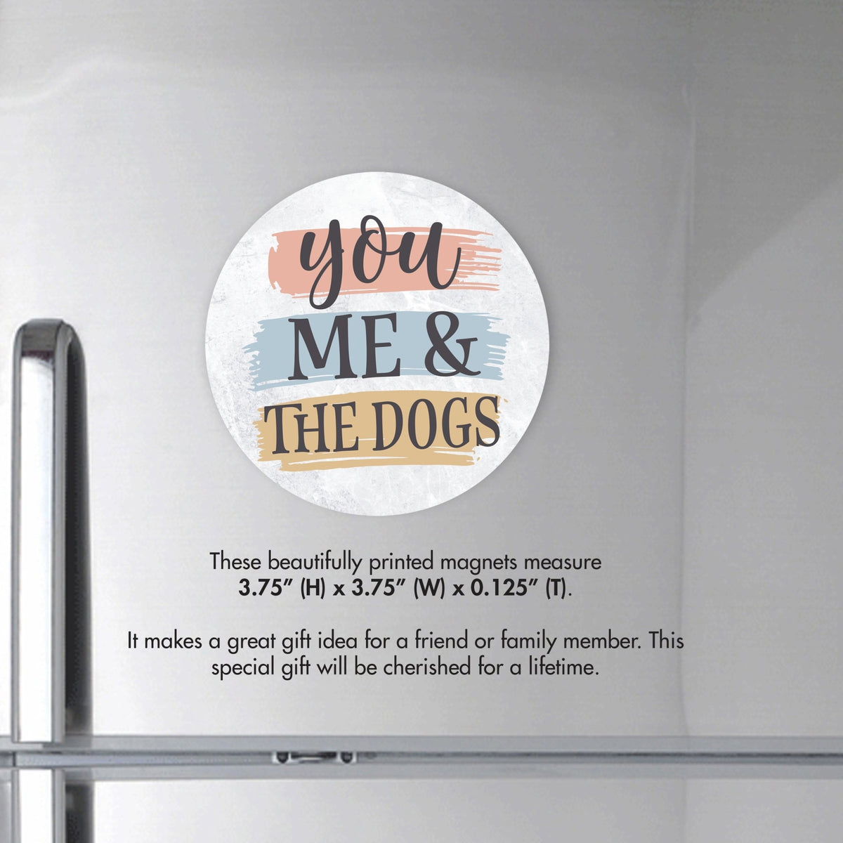 Refrigerator Magnet Perfect Gift Idea For Pet Owners - You Me & The Dogs - LifeSong Milestones