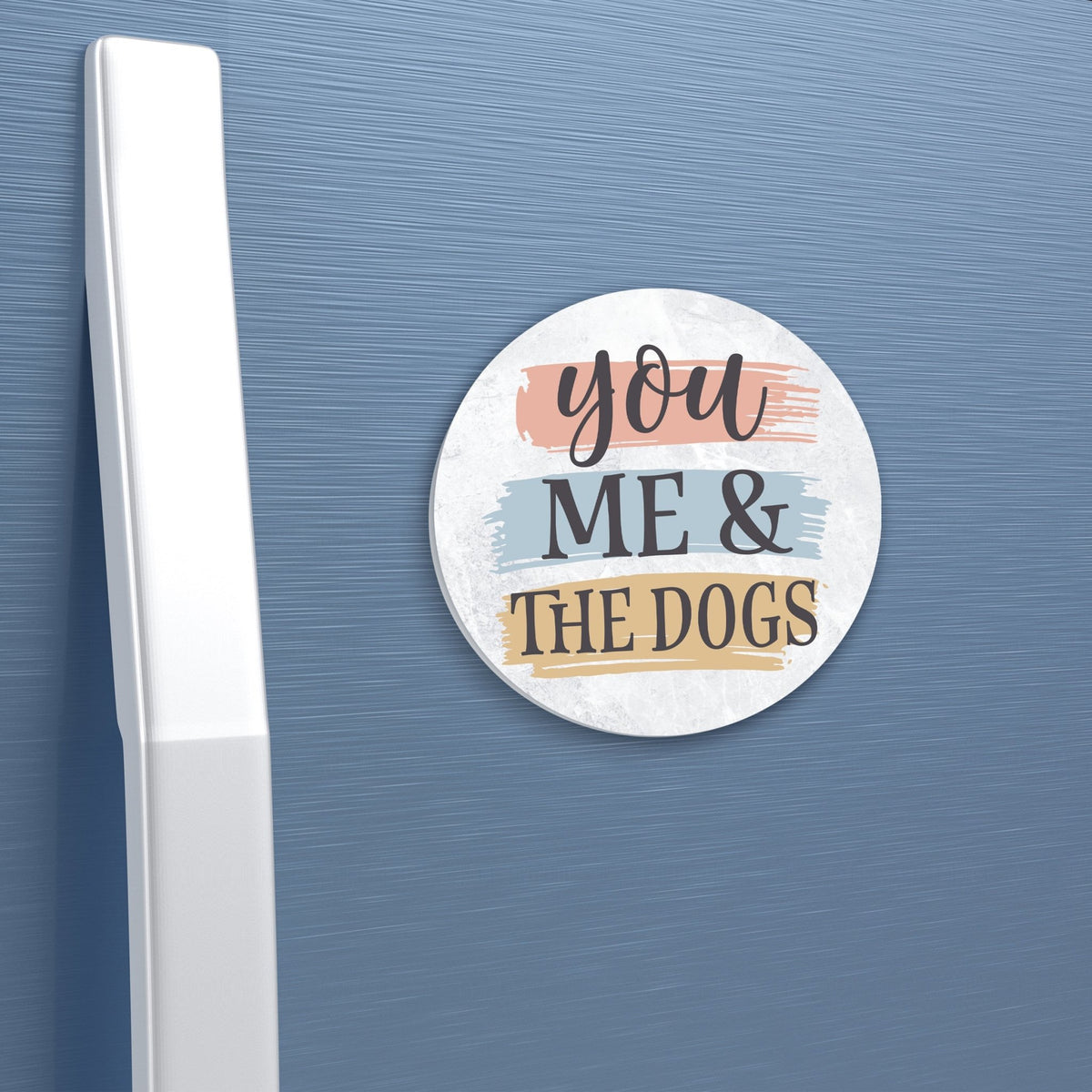 Refrigerator Magnet Perfect Gift Idea For Pet Owners - You Me & The Dogs - LifeSong Milestones