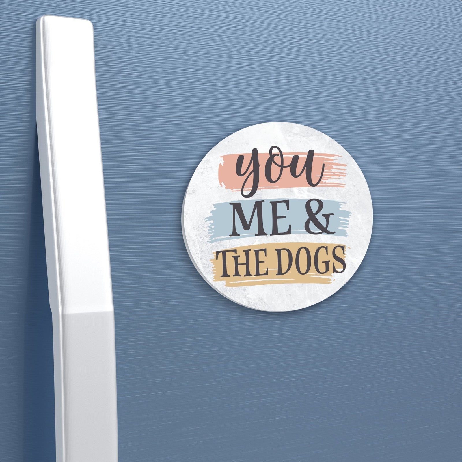 Refrigerator Magnet Perfect Gift Idea For Pet Owners - You Me & The Dogs - LifeSong Milestones