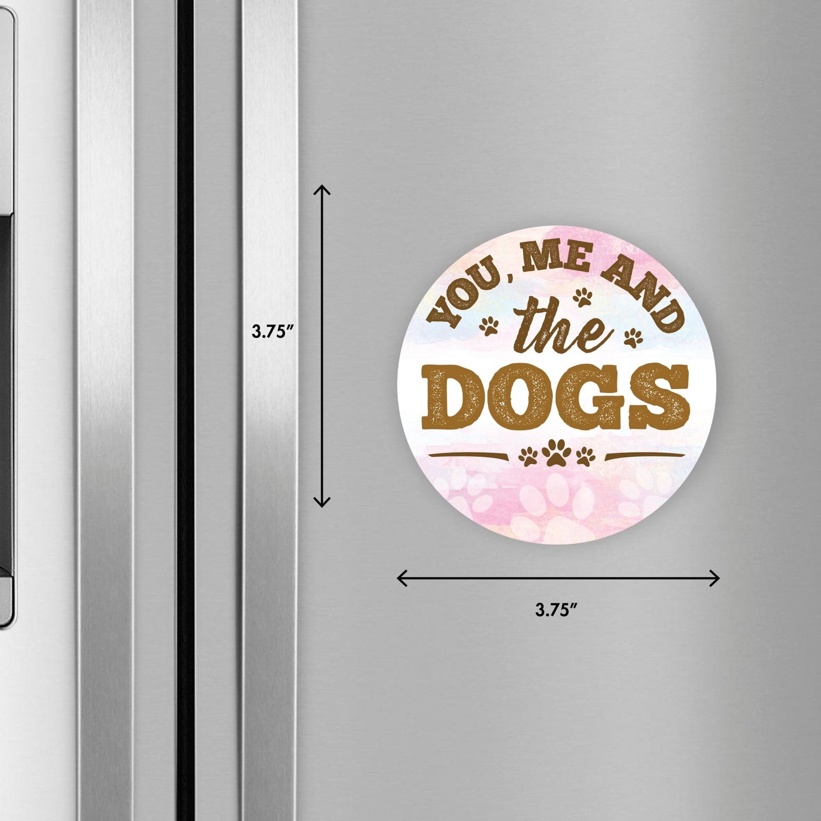 Refrigerator Magnet Perfect Gift Idea For Pet Owners - You Me & The Dogs - LifeSong Milestones