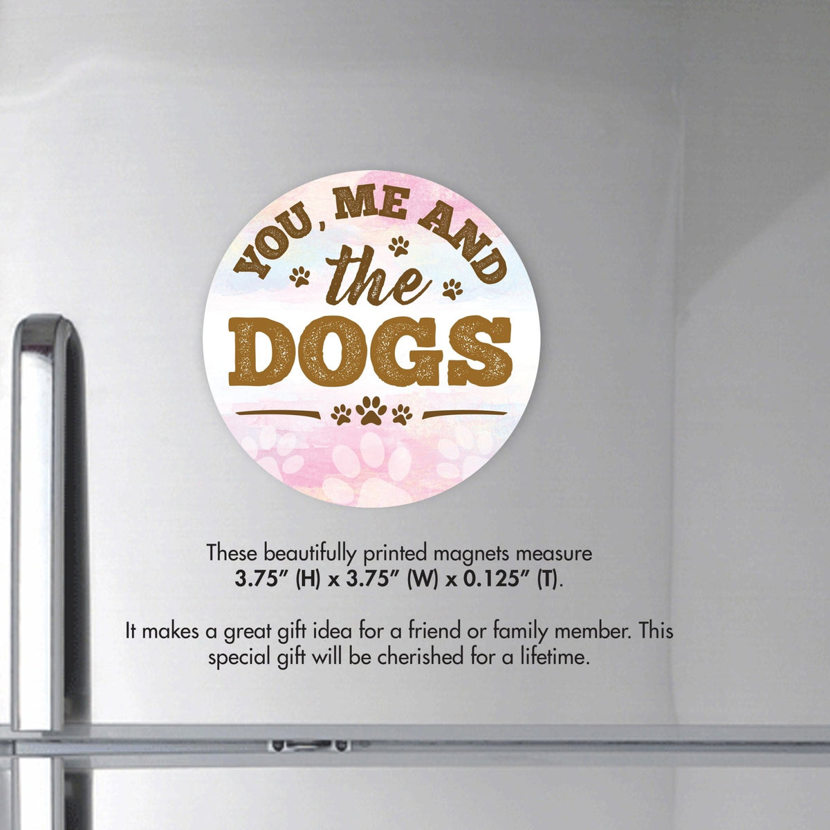 Refrigerator Magnet Perfect Gift Idea For Pet Owners - You Me & The Dogs - LifeSong Milestones