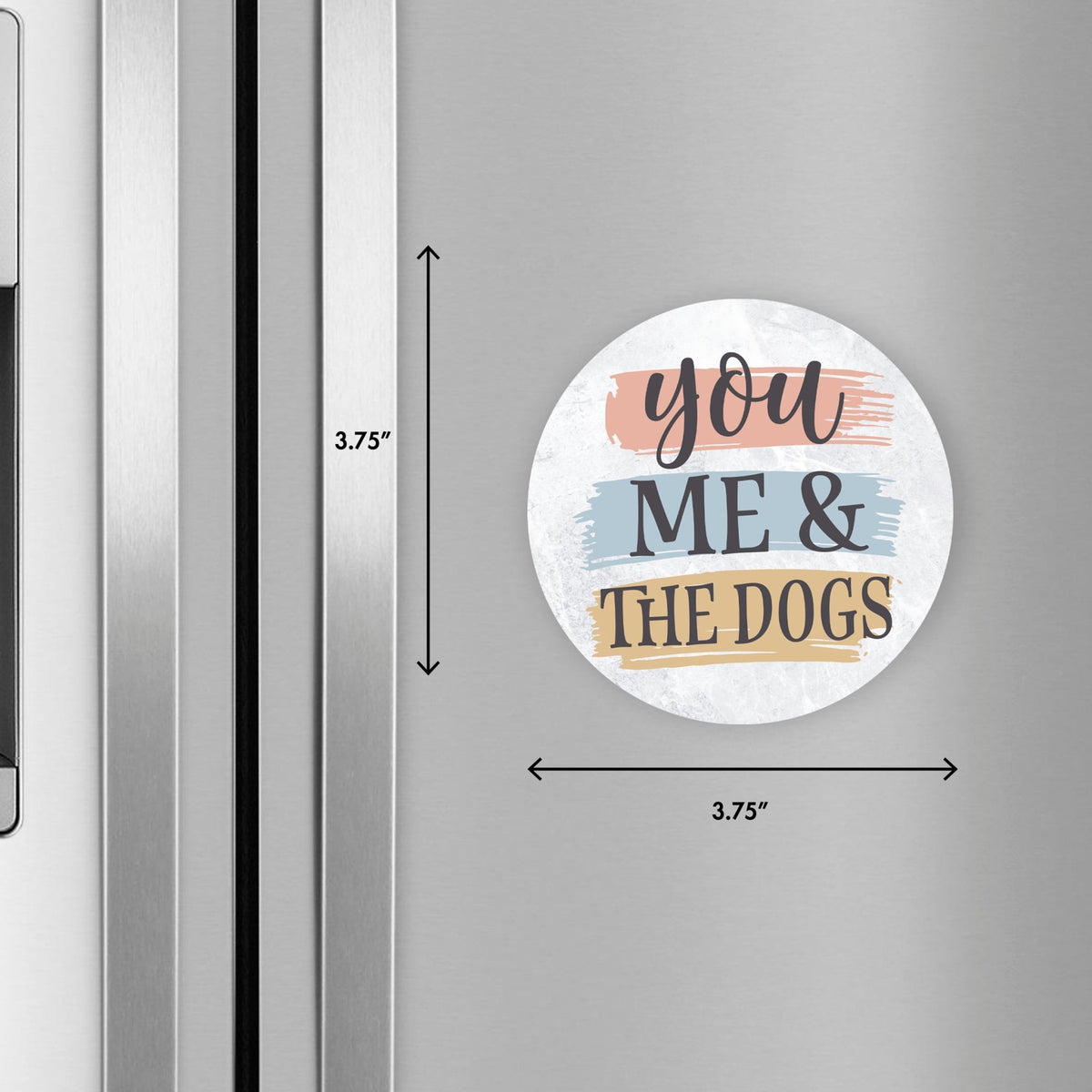Refrigerator Magnet Perfect Gift Idea For Pet Owners - You Me & The Dogs - LifeSong Milestones
