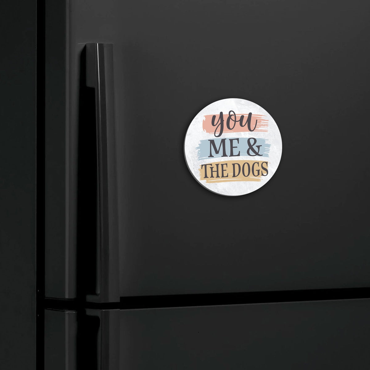 Refrigerator Magnet Perfect Gift Idea For Pet Owners - You Me & The Dogs - LifeSong Milestones