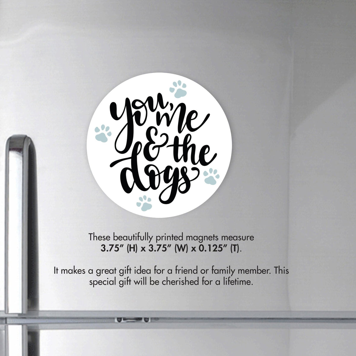 Refrigerator Magnet Perfect Gift Idea For Pet Owners - You Me & The Dogs - LifeSong Milestones