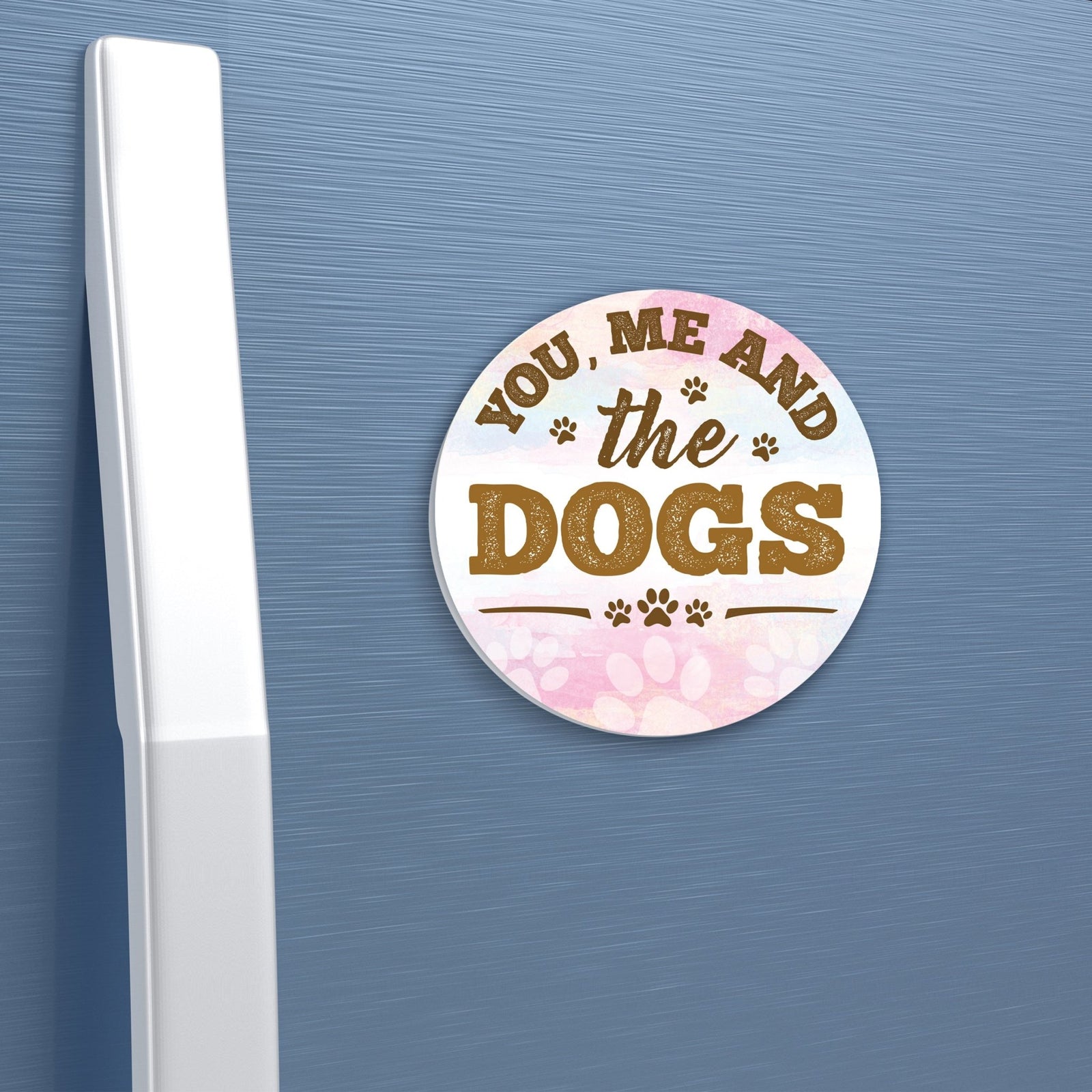 Refrigerator Magnet Perfect Gift Idea For Pet Owners - You Me & The Dogs - LifeSong Milestones