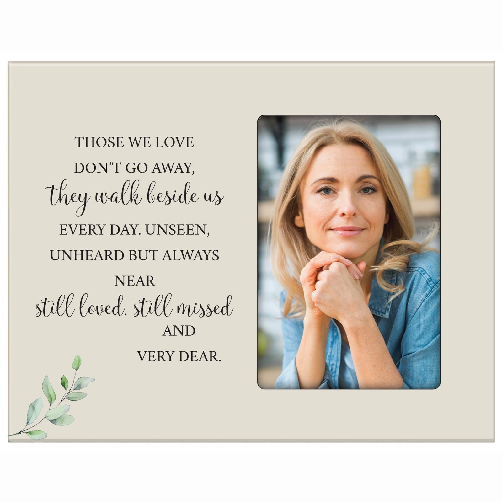 Sentimental Human Memorial Photo Frame Gift Bereavement Gift Idea - Those we love don't go - LifeSong Milestones