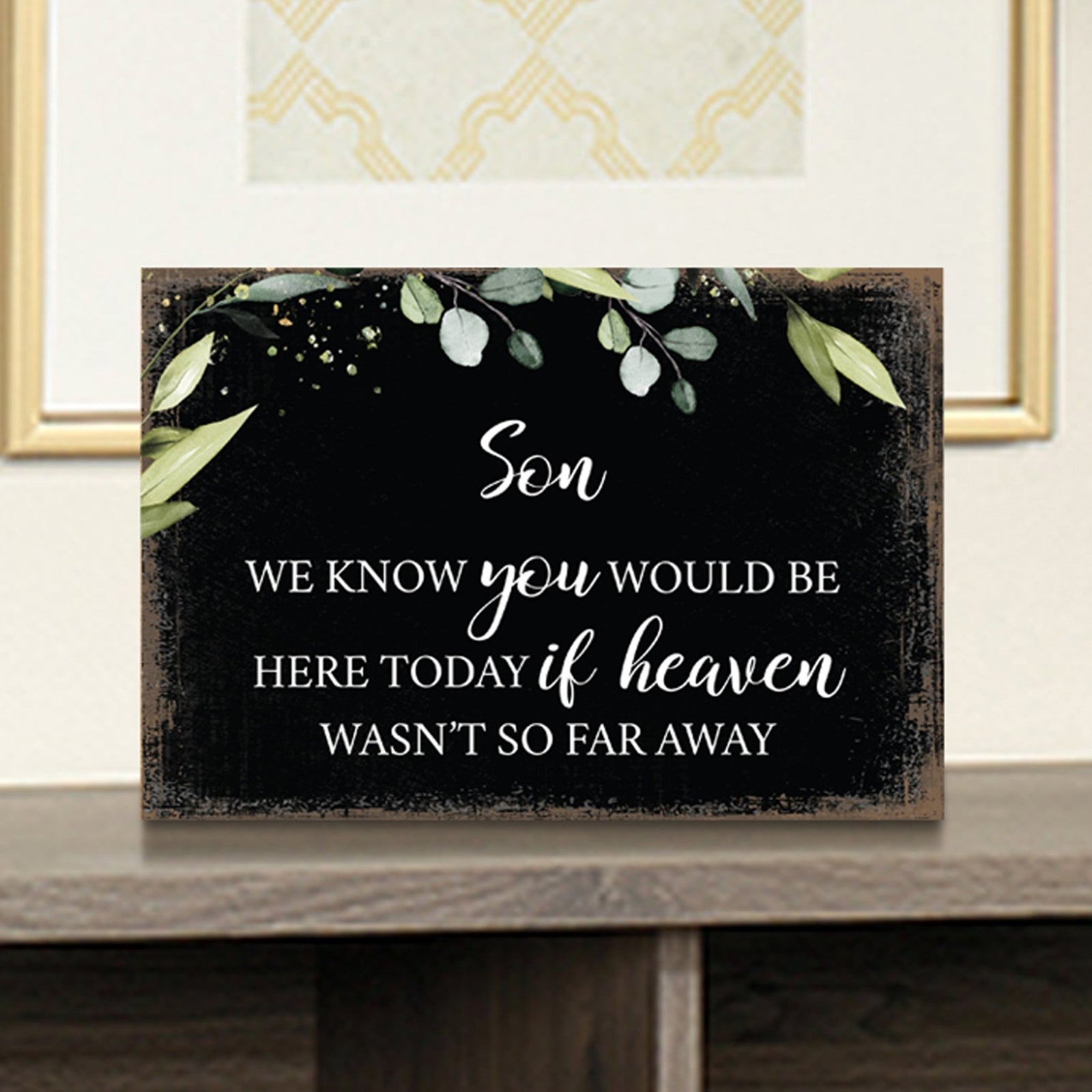 Son, We Know You Would Wooden Floral 5.5x8 Inches Memorial Art Sign Table Top and shelf decor For Home Décor - LifeSong Milestones