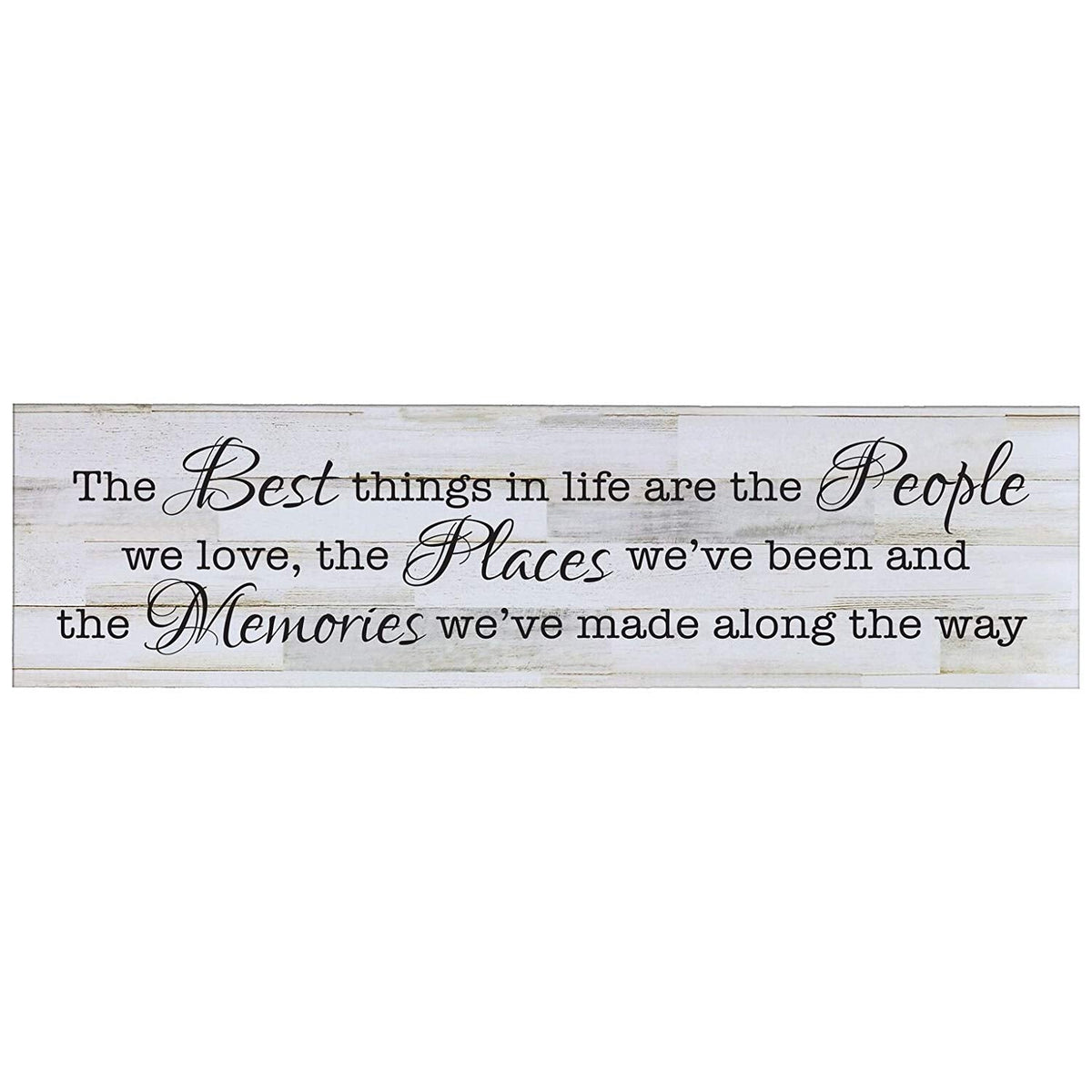 The Best Things In Life are the People Decorative Wall Art Sign - LifeSong Milestones