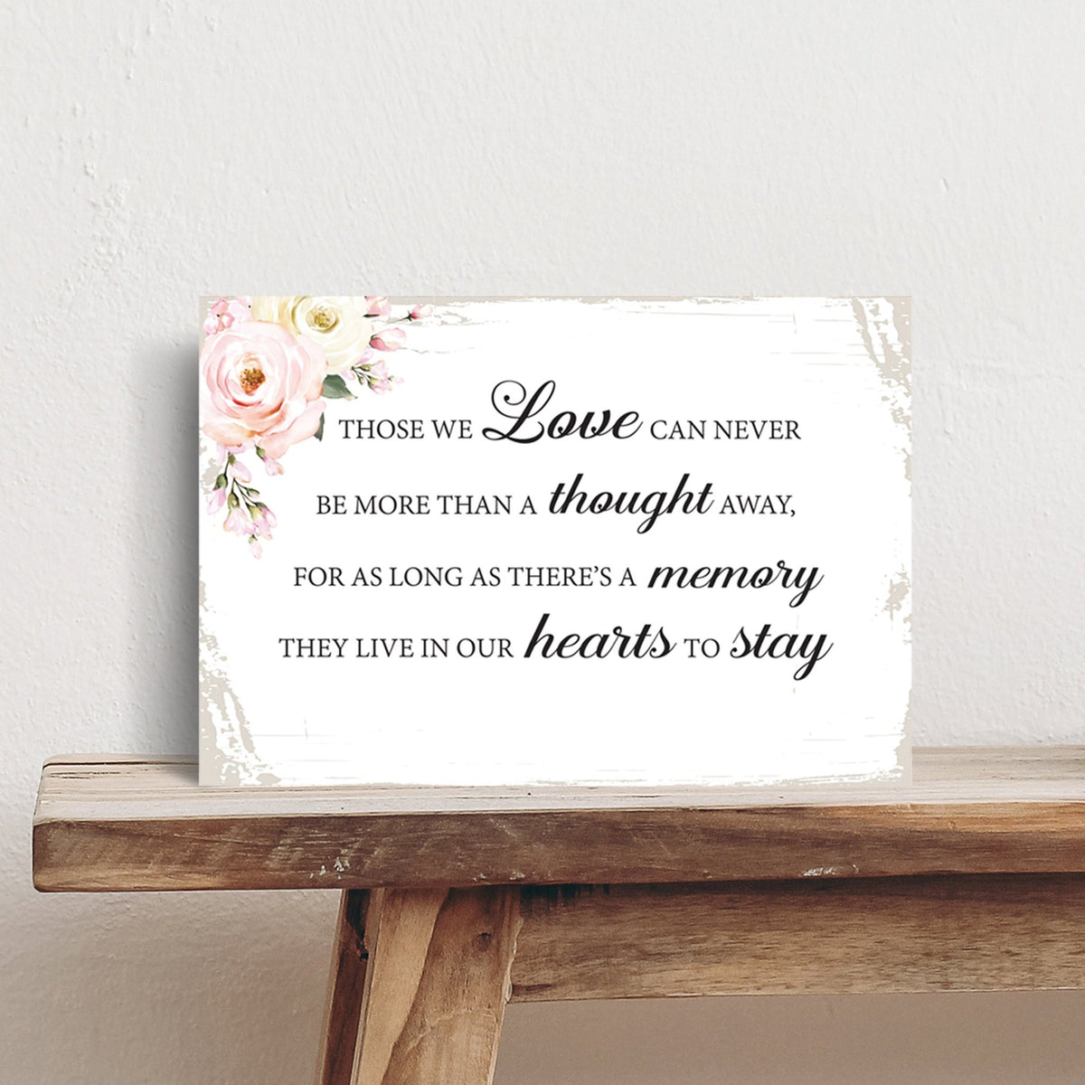 Those We Love Wooden Floral 5.5x8 Inches Memorial Art Sign Table Top and shelf decor For Home Décor - LifeSong Milestones