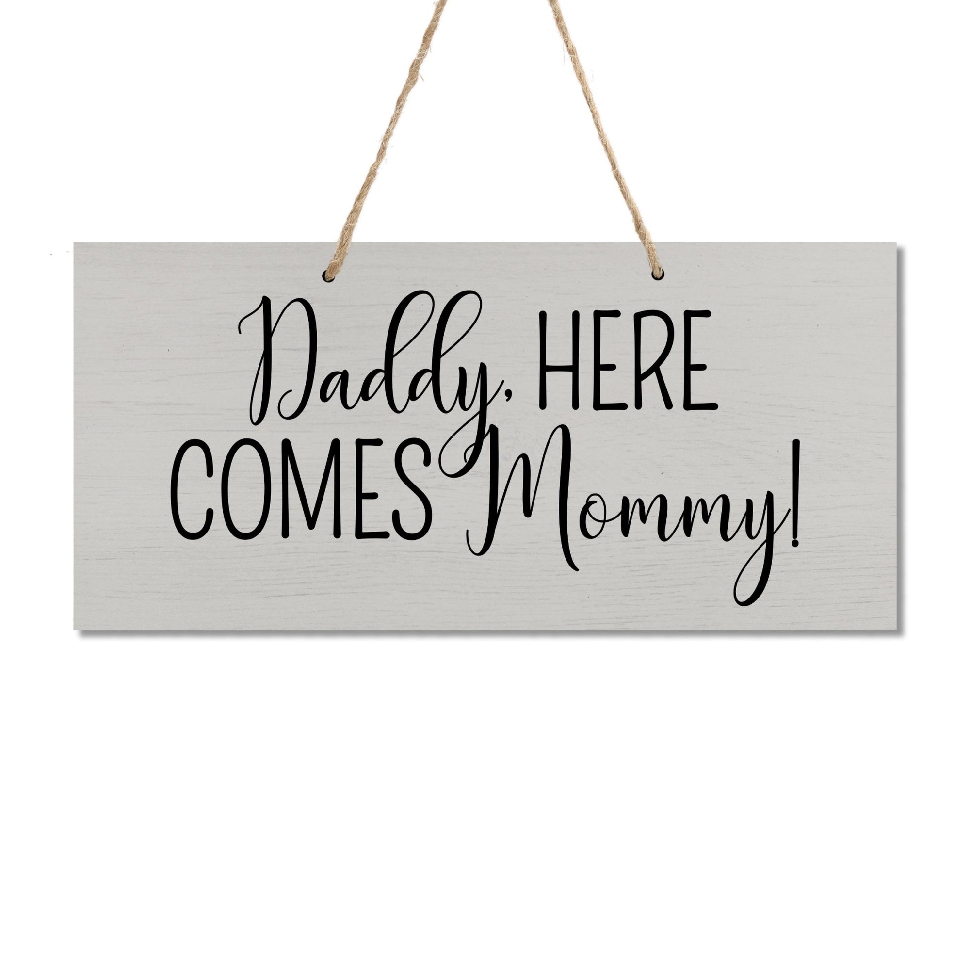 Hey Daddy Sign Daddy here comes mommy wedding sign 60 photos - Astyledwedding.com