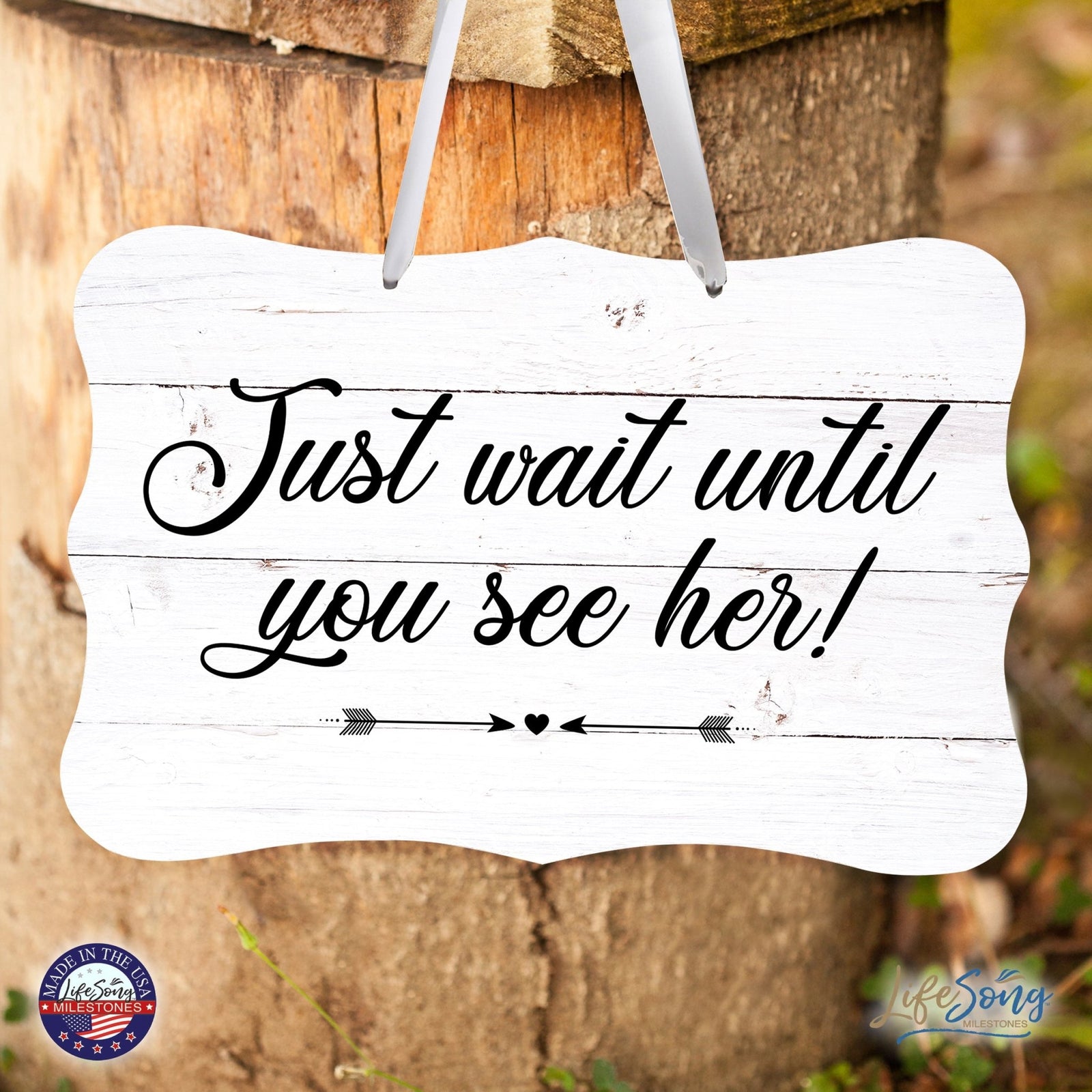 Wedding Wall Hanging Signs For Ceremony And Reception For Couples - Just Wait - LifeSong Milestones