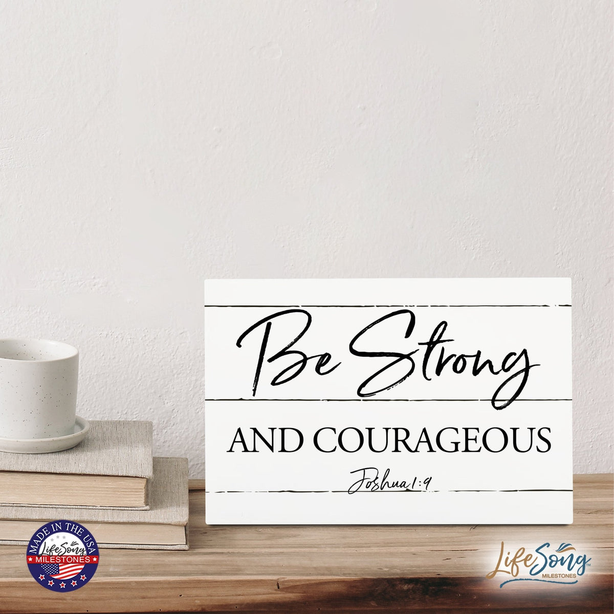 Wood Wall Sign with Inspirational Bible Verse Be Strong & Courageous Table Top Home Office Desk Decoration 5.5x8in - LifeSong Milestones