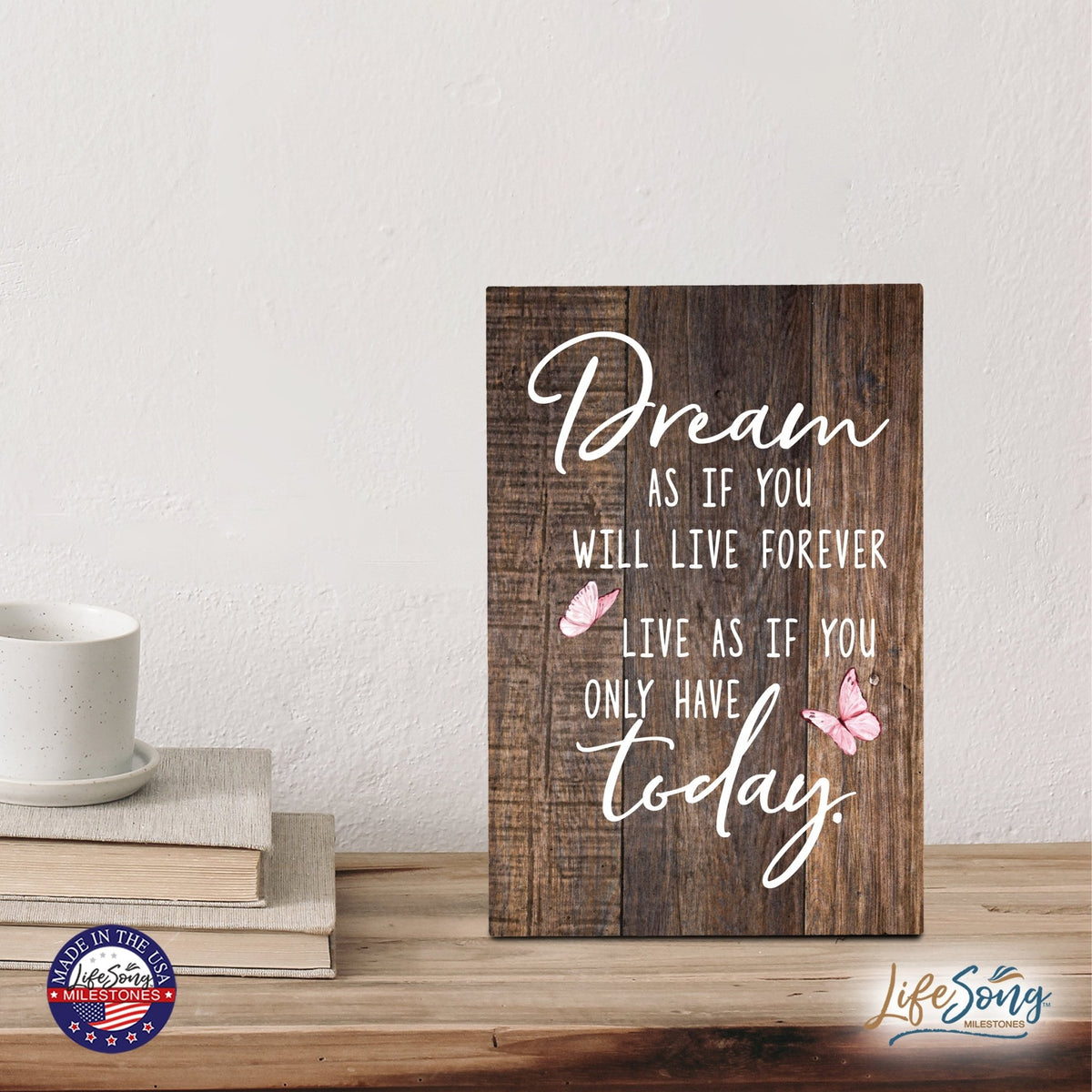 Wood Wall Sign with Inspirational Quote Dream As If You Table Top Home Office Desk Decoration 5.5x8in - LifeSong Milestones