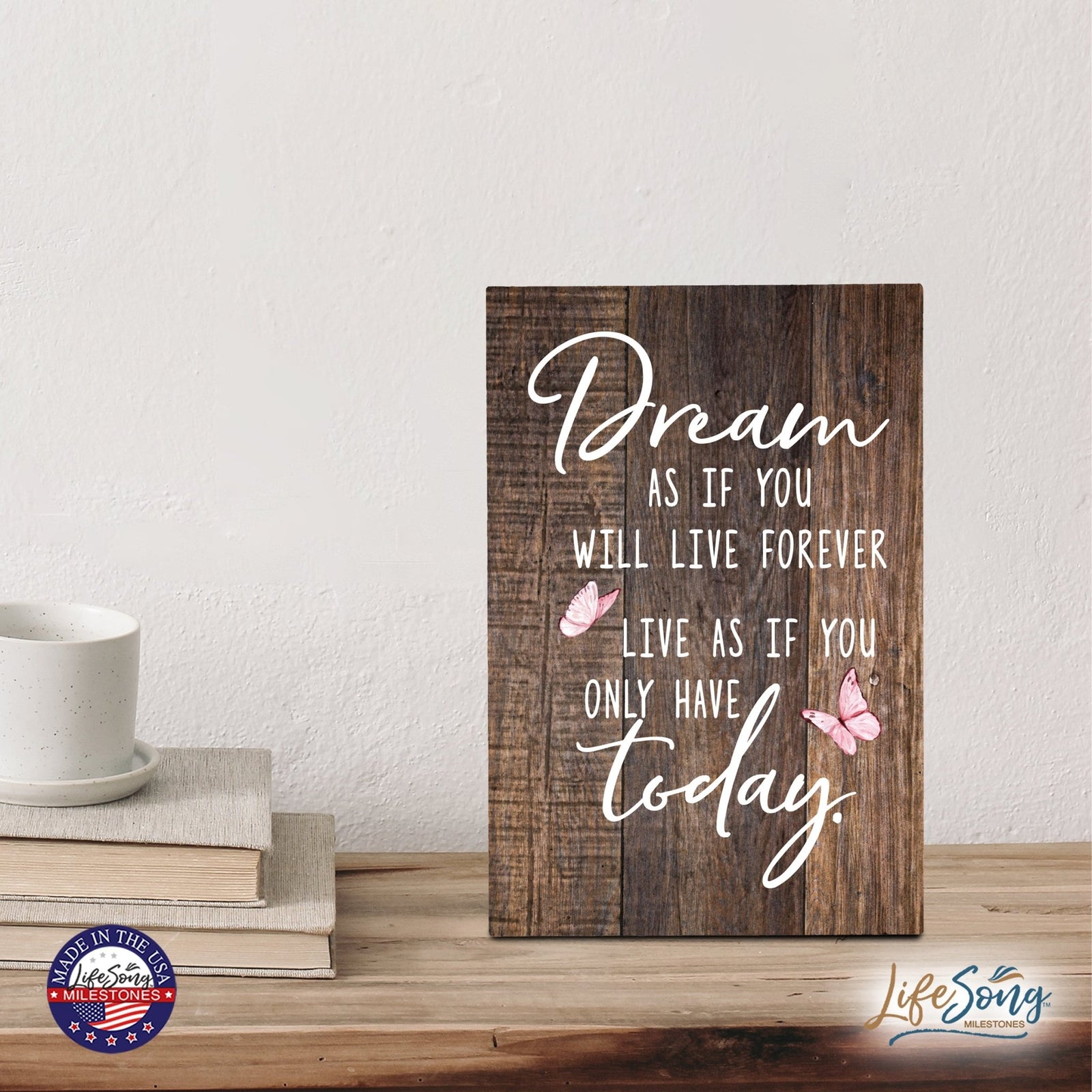 Wood Wall Sign with Inspirational Quote Dream As If You Table Top Home Office Desk Decoration 5.5x8in - LifeSong Milestones