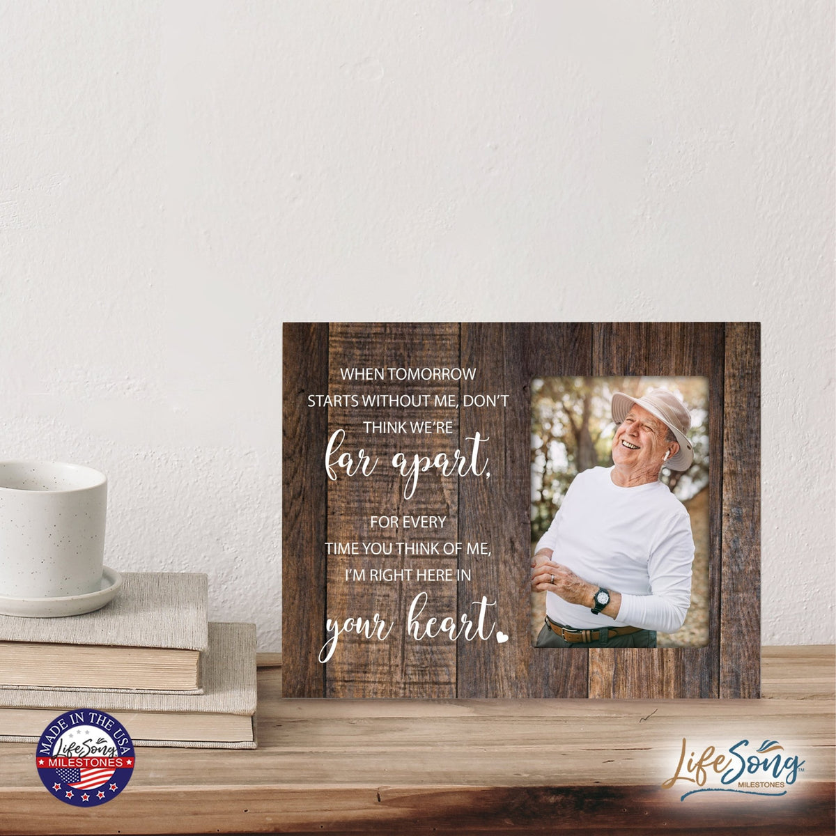 Wooden 8x10 Memorial Picture Frame Holds 4x6 Photo - When Tomorrow Starts - LifeSong Milestones