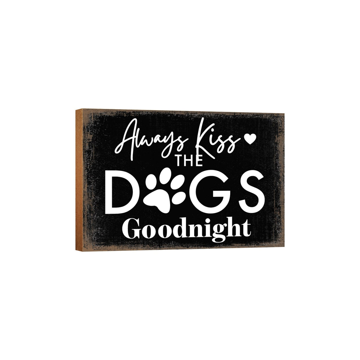 Wooden Shelf Decor and Tabletop Signs with Pet Verses - Kiss The Dogs - LifeSong Milestones