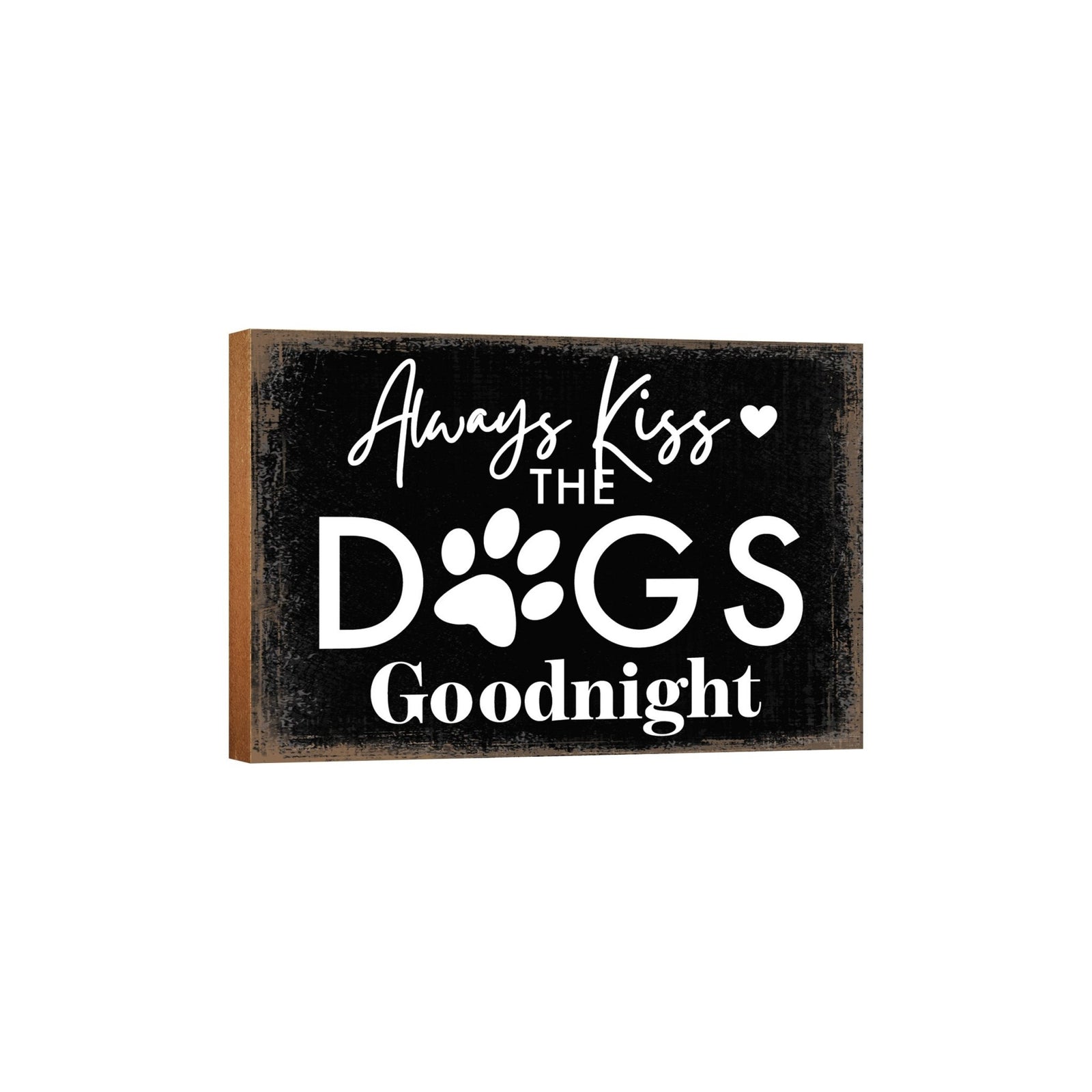 Wooden Shelf Decor and Tabletop Signs with Pet Verses - Kiss The Dogs - LifeSong Milestones