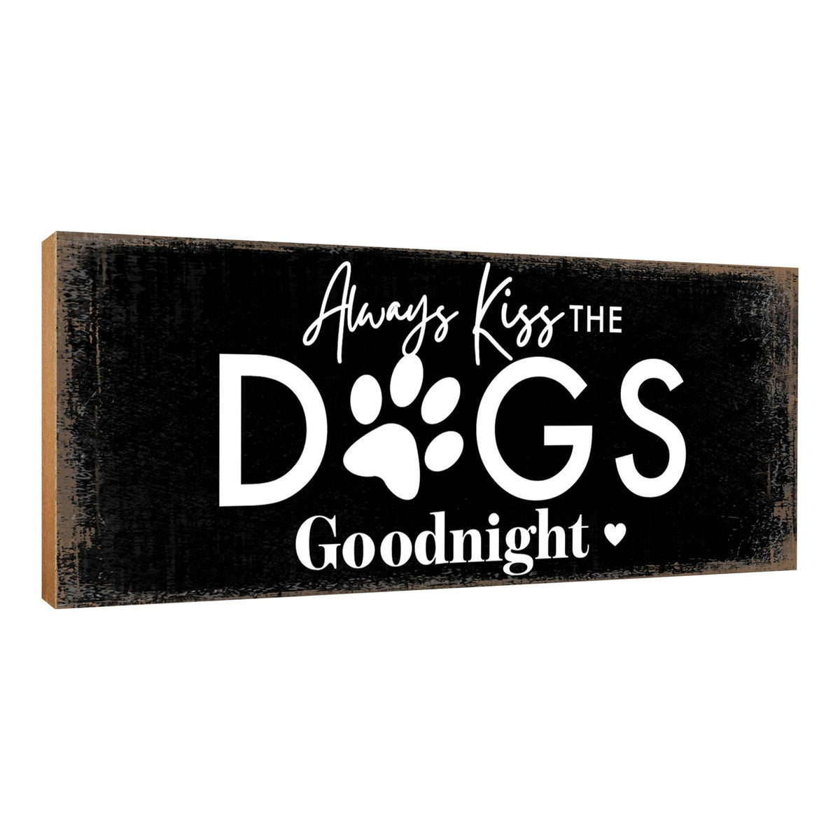 Wooden Shelf Decor and Tabletop Signs with Pet Verses - Kiss The Dogs - LifeSong Milestones