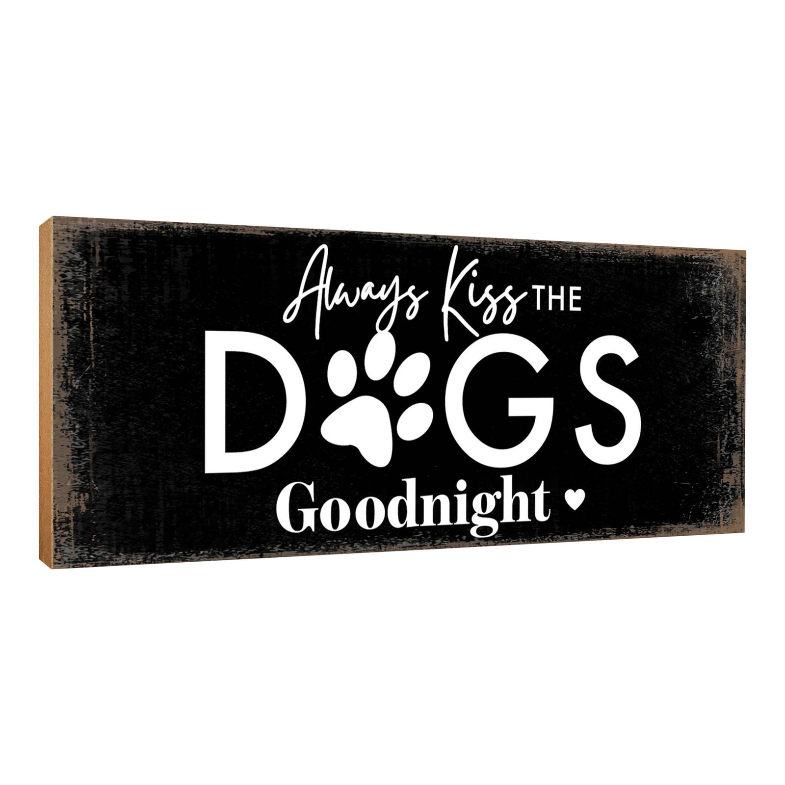 Wooden Shelf Decor and Tabletop Signs with Pet Verses - Kiss The Dogs - LifeSong Milestones