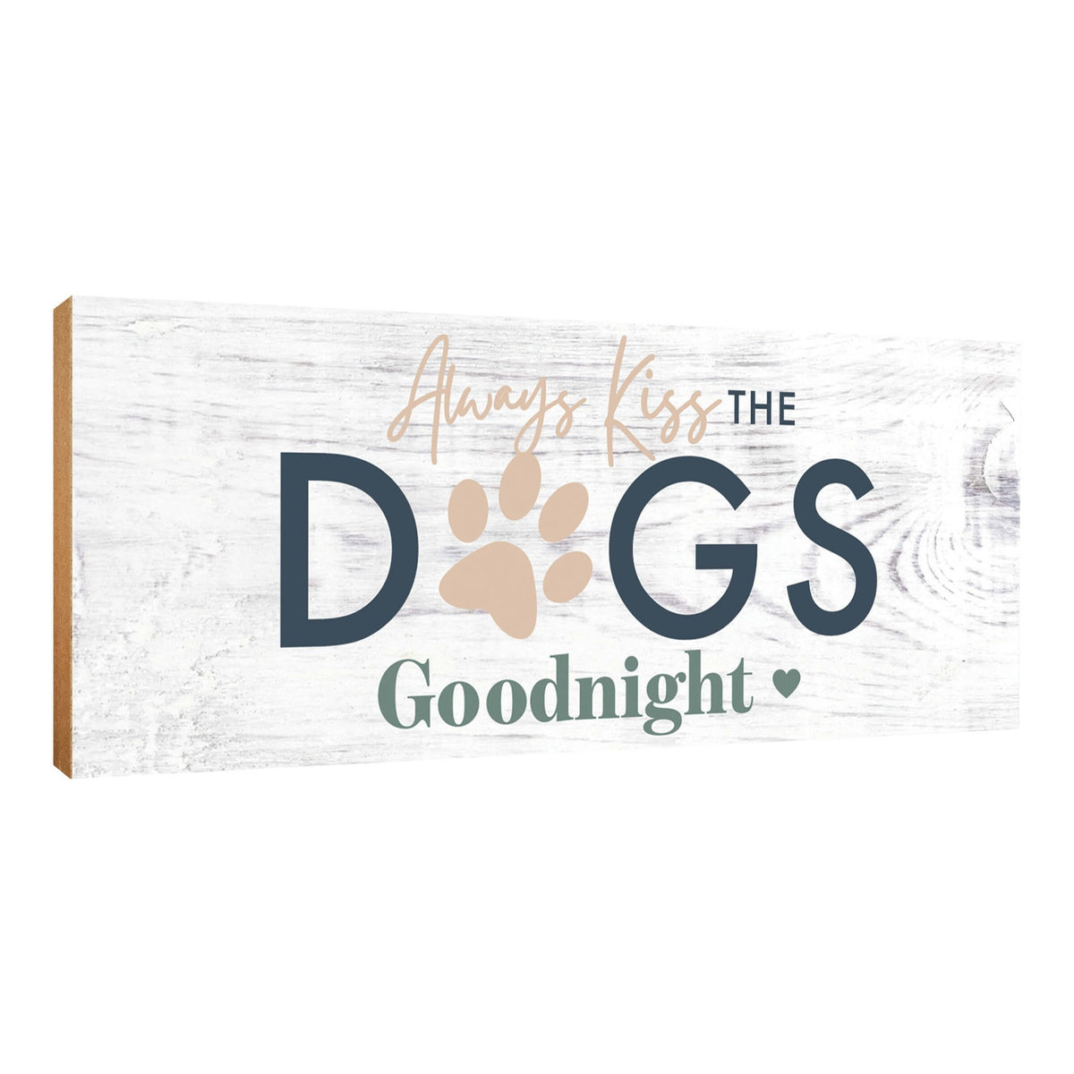 Wooden Shelf Decor and Tabletop Signs with Pet Verses - Kiss The Dogs - LifeSong Milestones