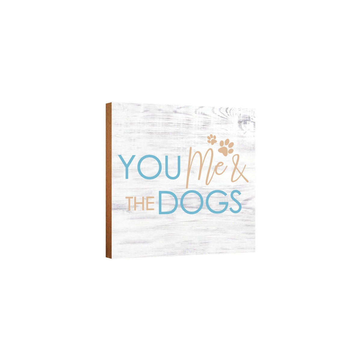 Wooden Shelf Decor and Tabletop Signs with Pet Verses - You Me & My Dogs - LifeSong Milestones
