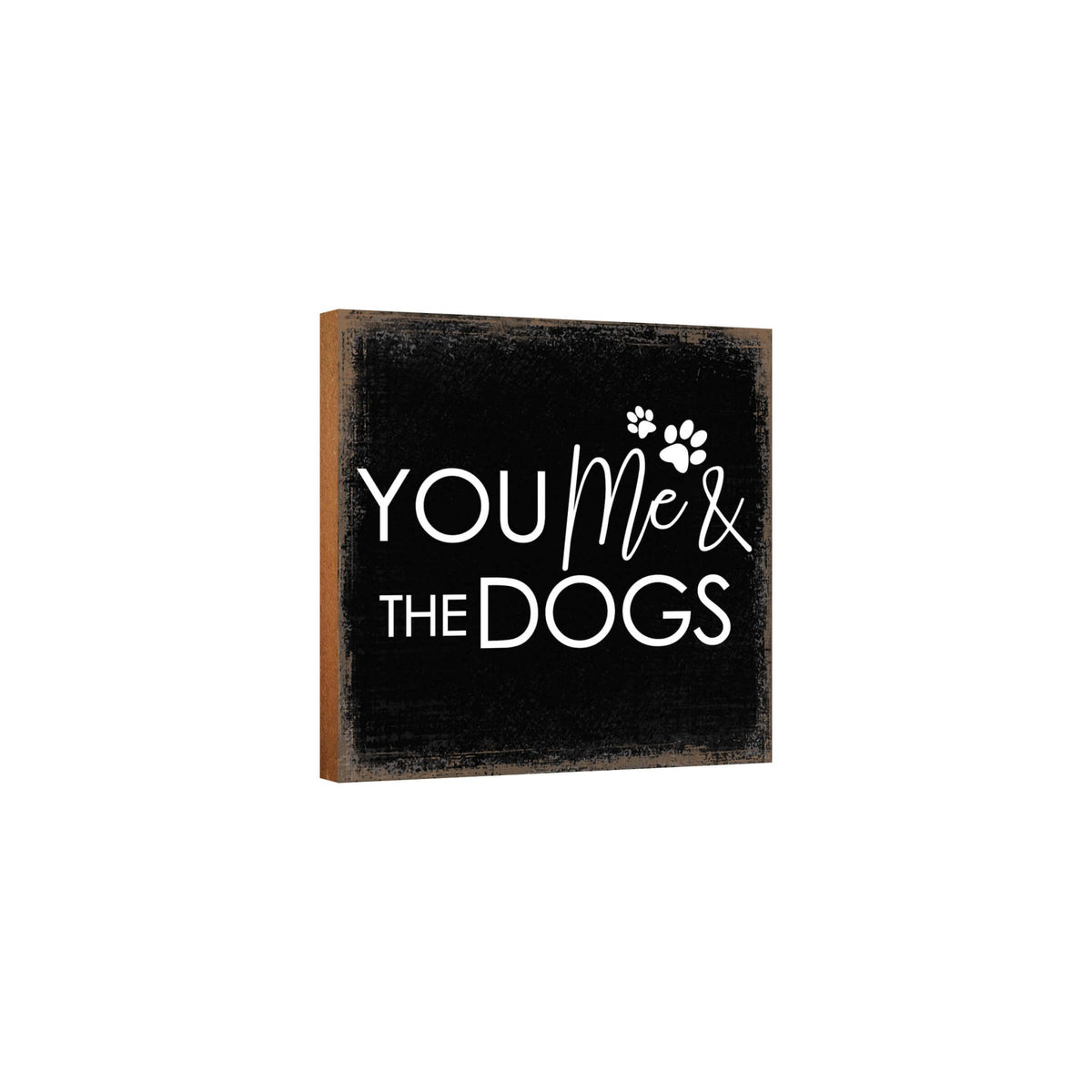 Wooden Shelf Decor and Tabletop Signs with Pet Verses - You Me & My Dogs - LifeSong Milestones