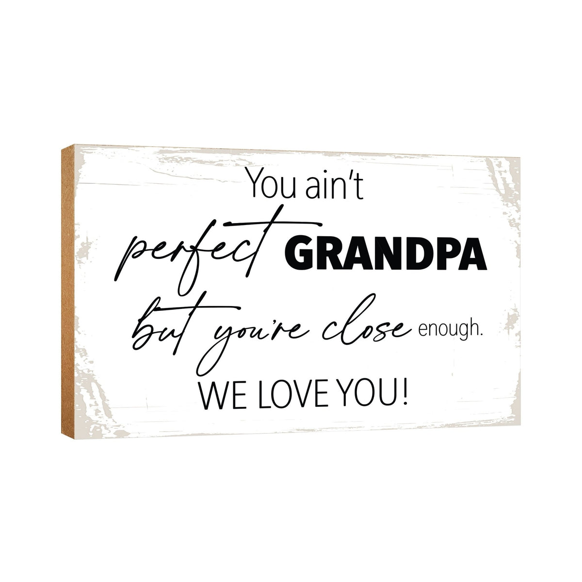 Wooden Table Top and Shelf Home Décor Gift for Grandfather - You Ain't Perfect - LifeSong Milestones