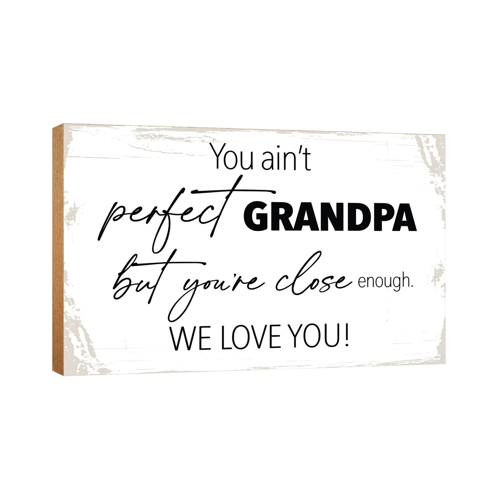 Wooden Table Top and Shelf Home Décor Gift for Grandfather - You Ain't Perfect - LifeSong Milestones