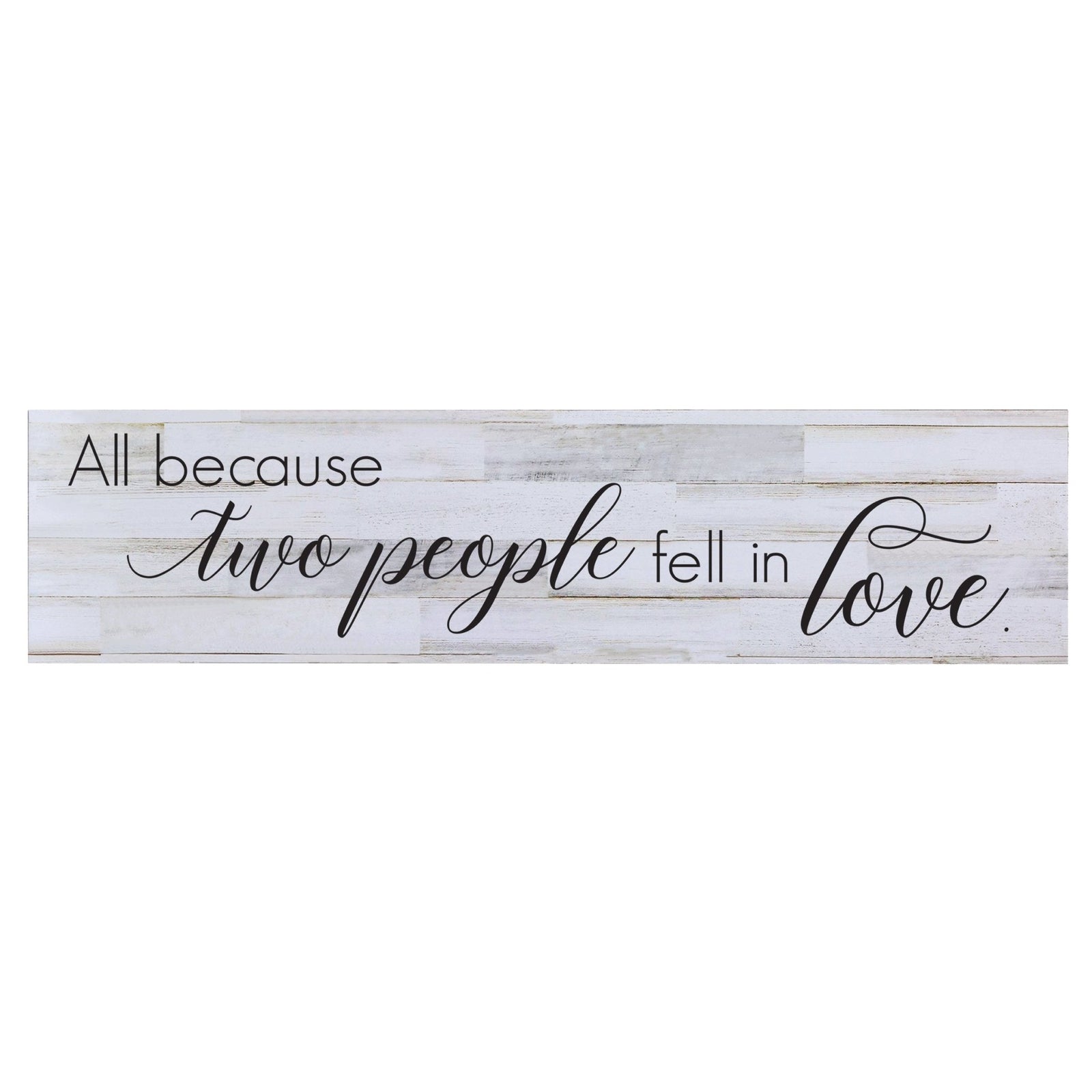10" x 40" x .0625" Wall Plaque - All Because Two People - LifeSong Milestones