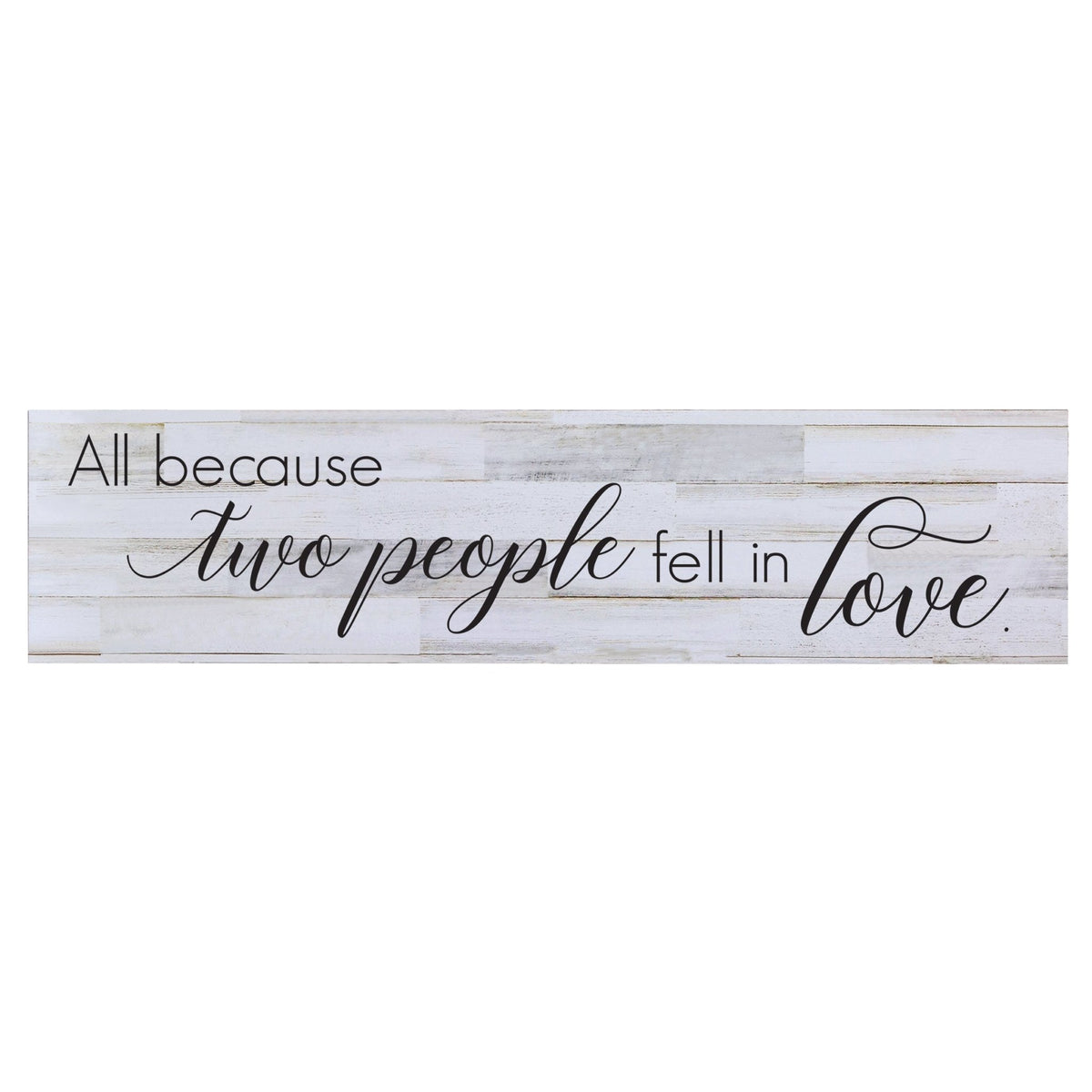 10&quot; x 40&quot; x .0625&quot; Wall Plaque - All Because Two People - LifeSong Milestones