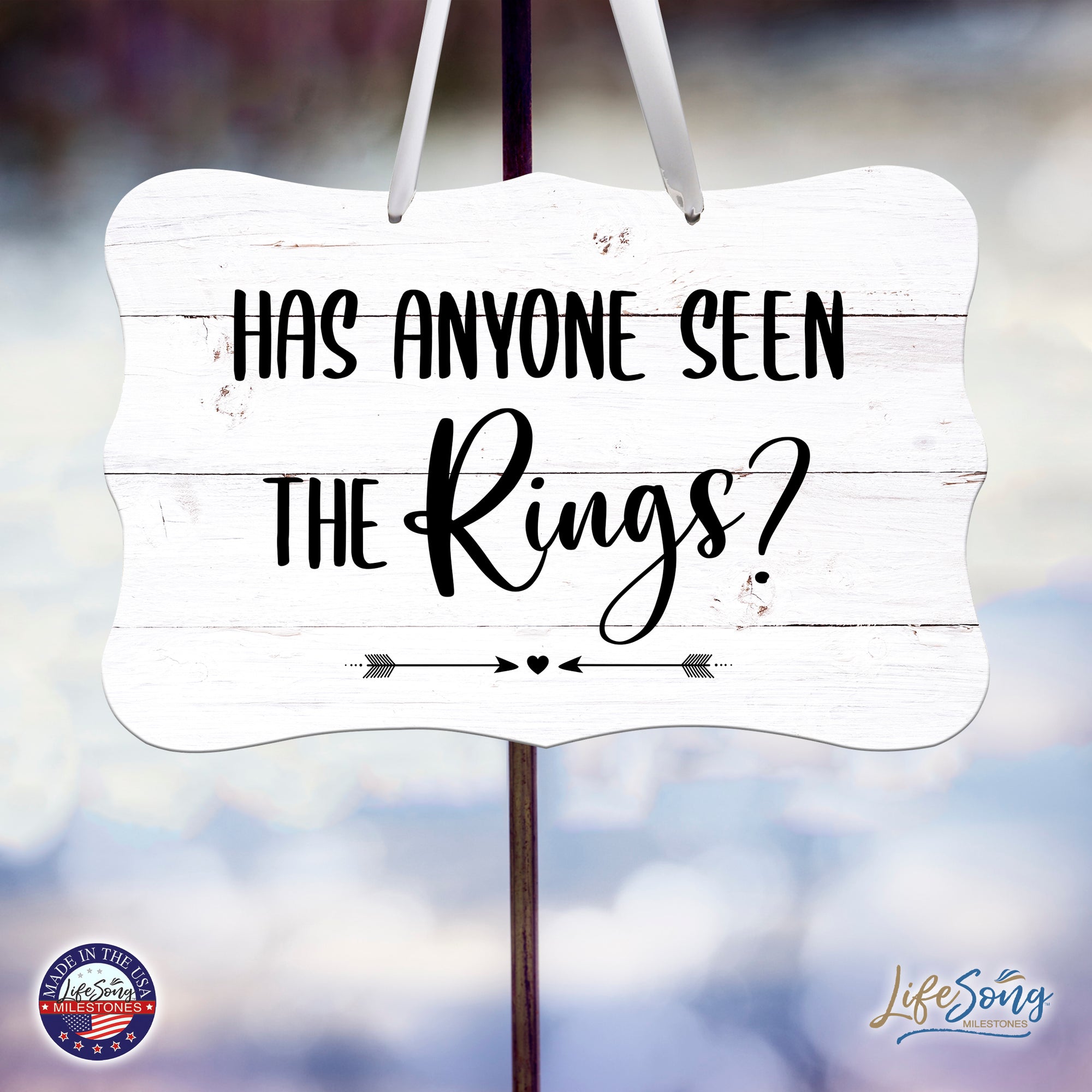 Wedding Hanging Sign - Has Anyone Seen The Rings