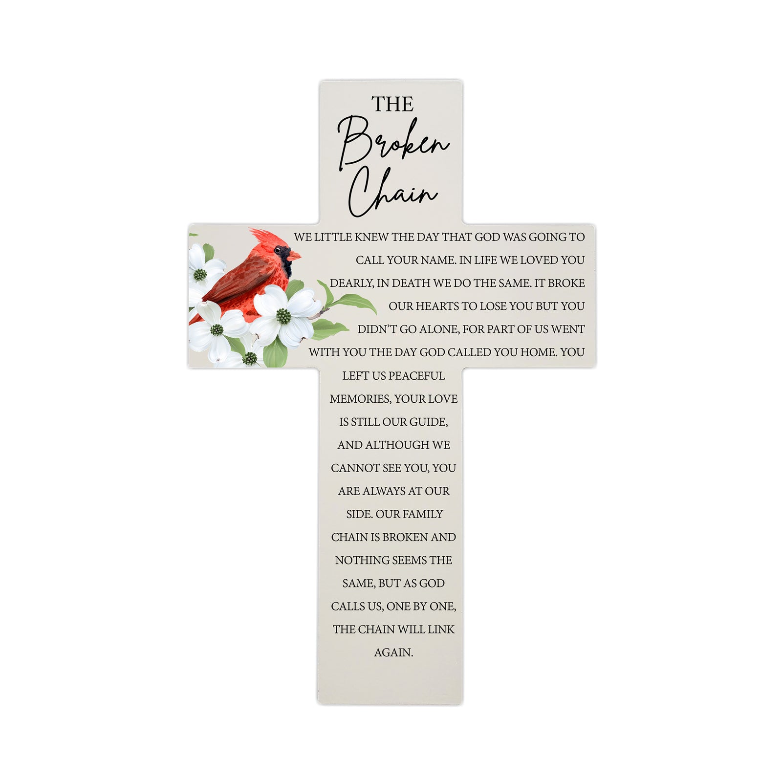 LifeSong Milestones Personalized Red Cardinal Memorial Bereavement Wall Cross For Loss of Loved One The Broken Chain (Cardinal) Quote 14 x 9.25 The Broken Chain We Little Knew The Day That God Was Going To Call Your Name. Wooden Wall Cross for wall display keepsake sentimental gift for the loss of a Mother, Father, Loved One, Family Member, and a Friend.