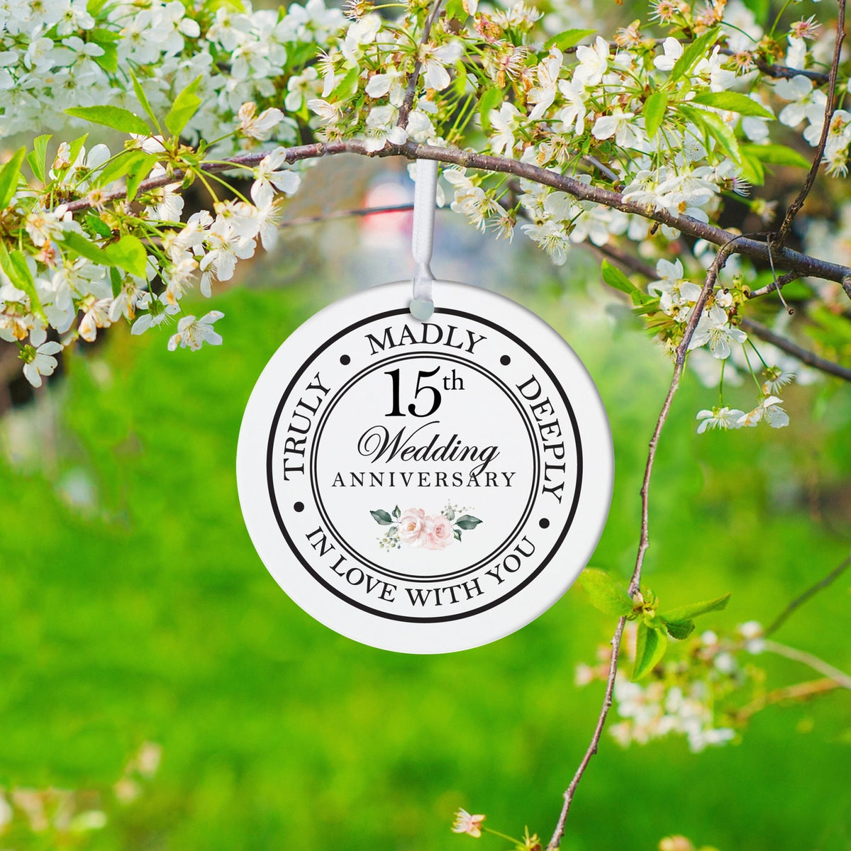 15th Wedding Anniversary White Ornament With Inspirational Message Gift Ideas - Truly, Madly, Deeply In Love With You - LifeSong Milestones