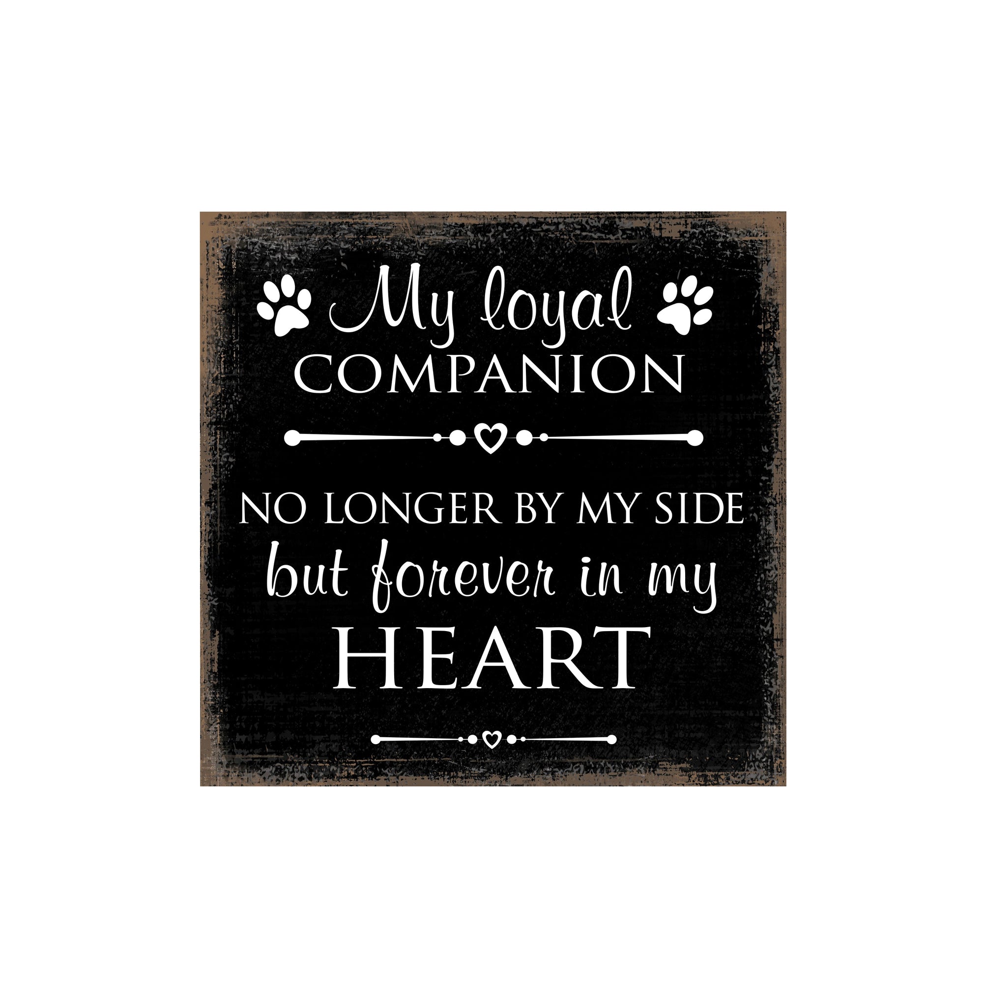 Pet Memorial shelf decor Plaque Décor - My Loyal Companion