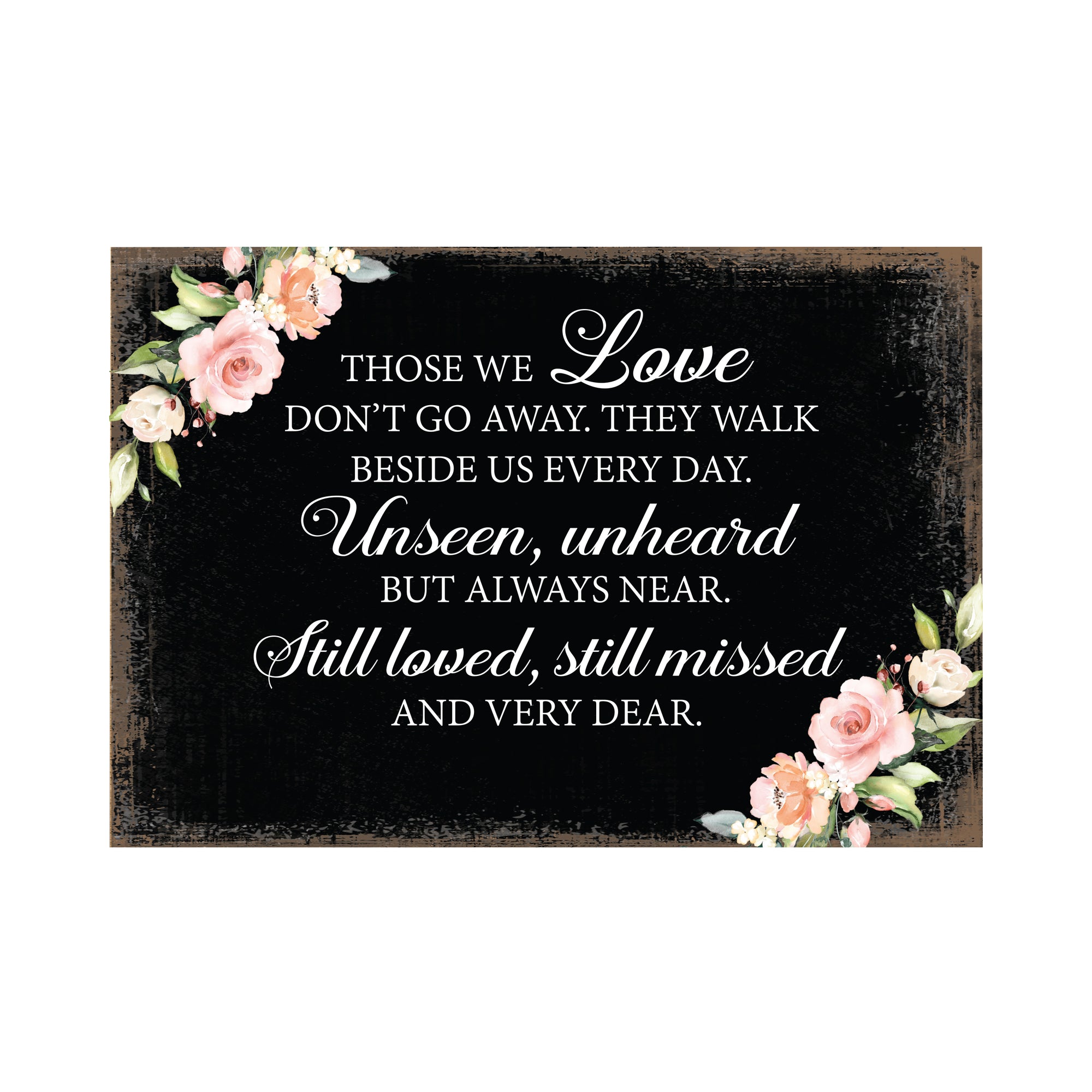 Those We Love Don’t Go Wooden Floral 5.5x8 Inches Memorial Art Sign Table Top and shelf decor For Home Décor