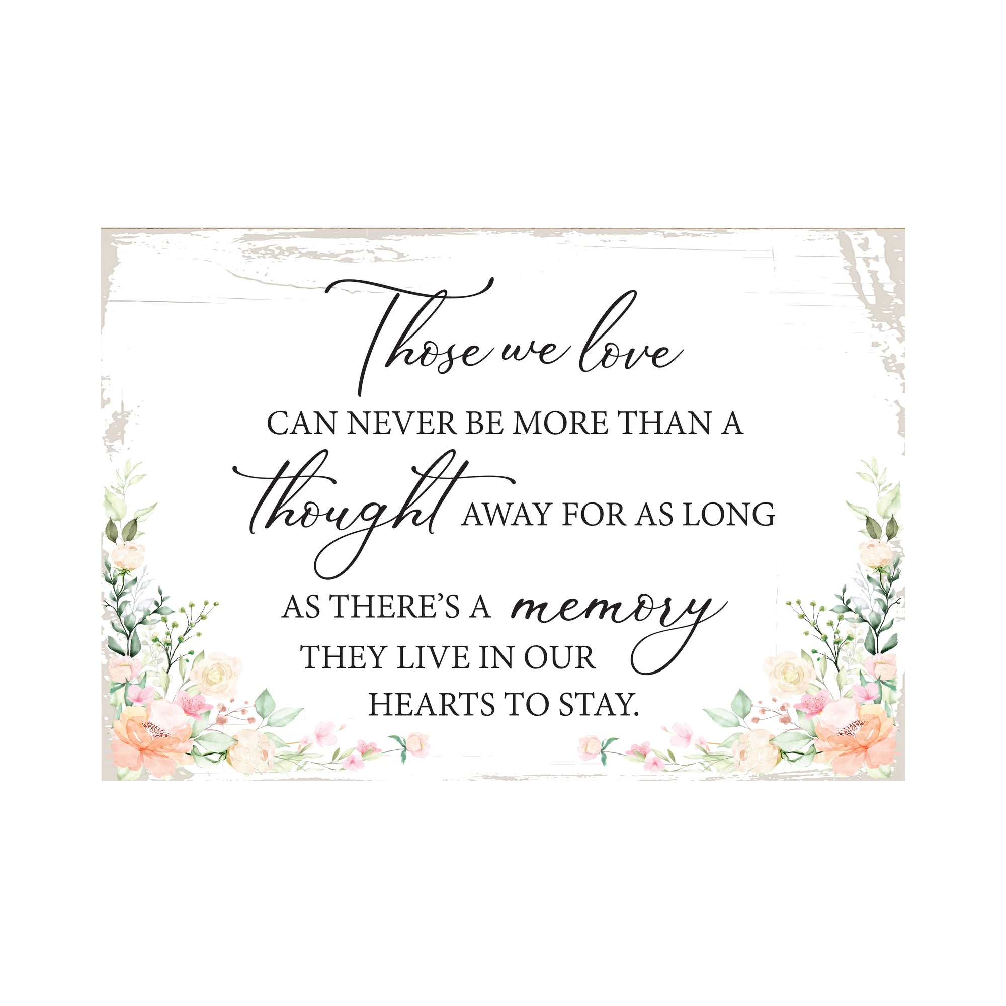 Those We Love Wooden Floral 5.5x8 Inches Memorial Art Sign Table Top and shelf decor For Home Décor