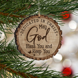 Wooden Dedication Barky Ornament - Dedicated In Christ