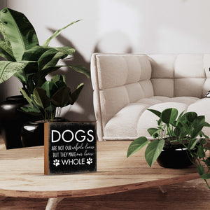Wooden Shelf Decor and Tabletop Signs with Pet Verses - They Make Our Lives Whole