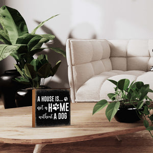 Wooden Shelf Decor and Tabletop Signs with Pet Verses - House Is Not A Home