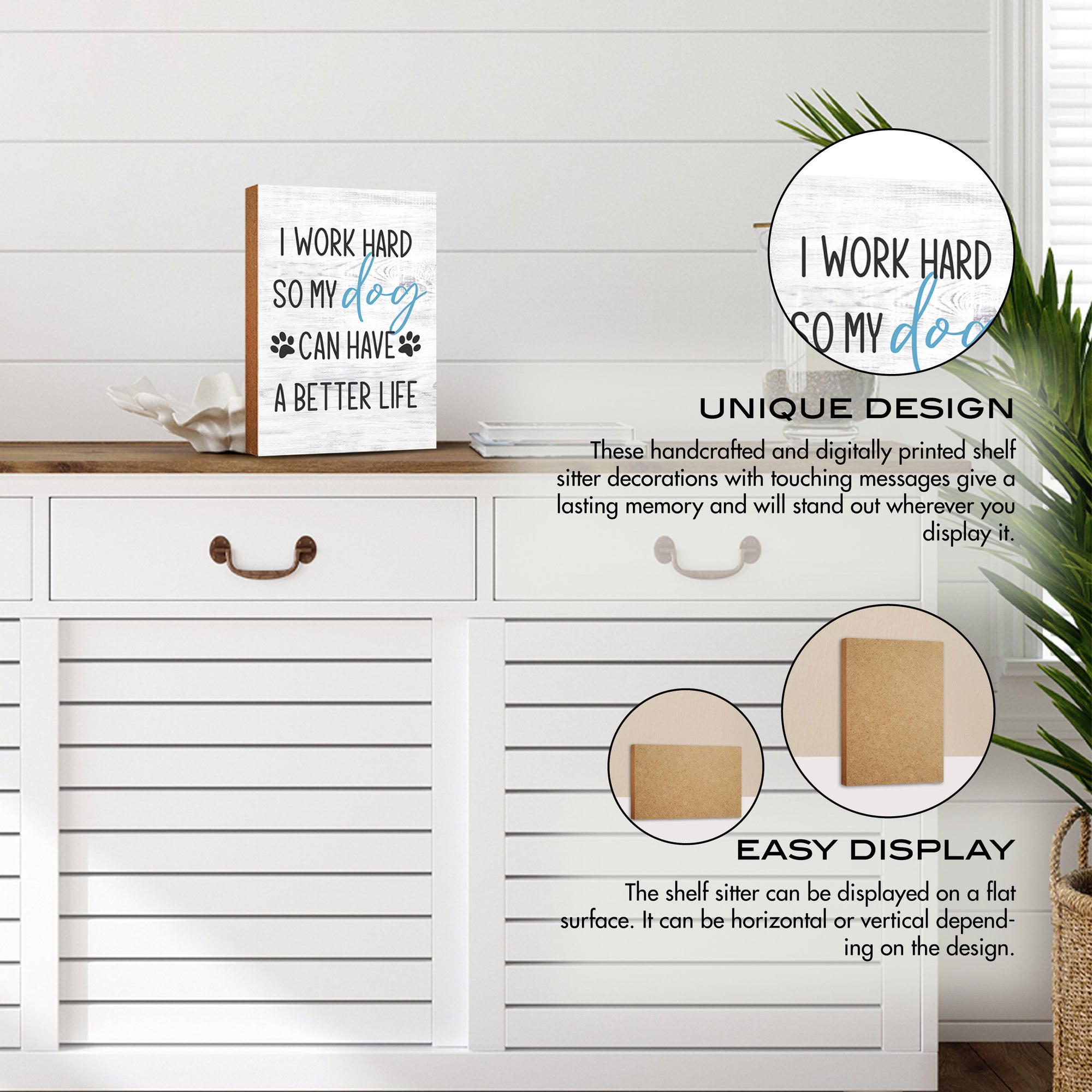 Wooden Shelf Decor and Tabletop Signs with Pet Verses - I Work Hard So My Dog