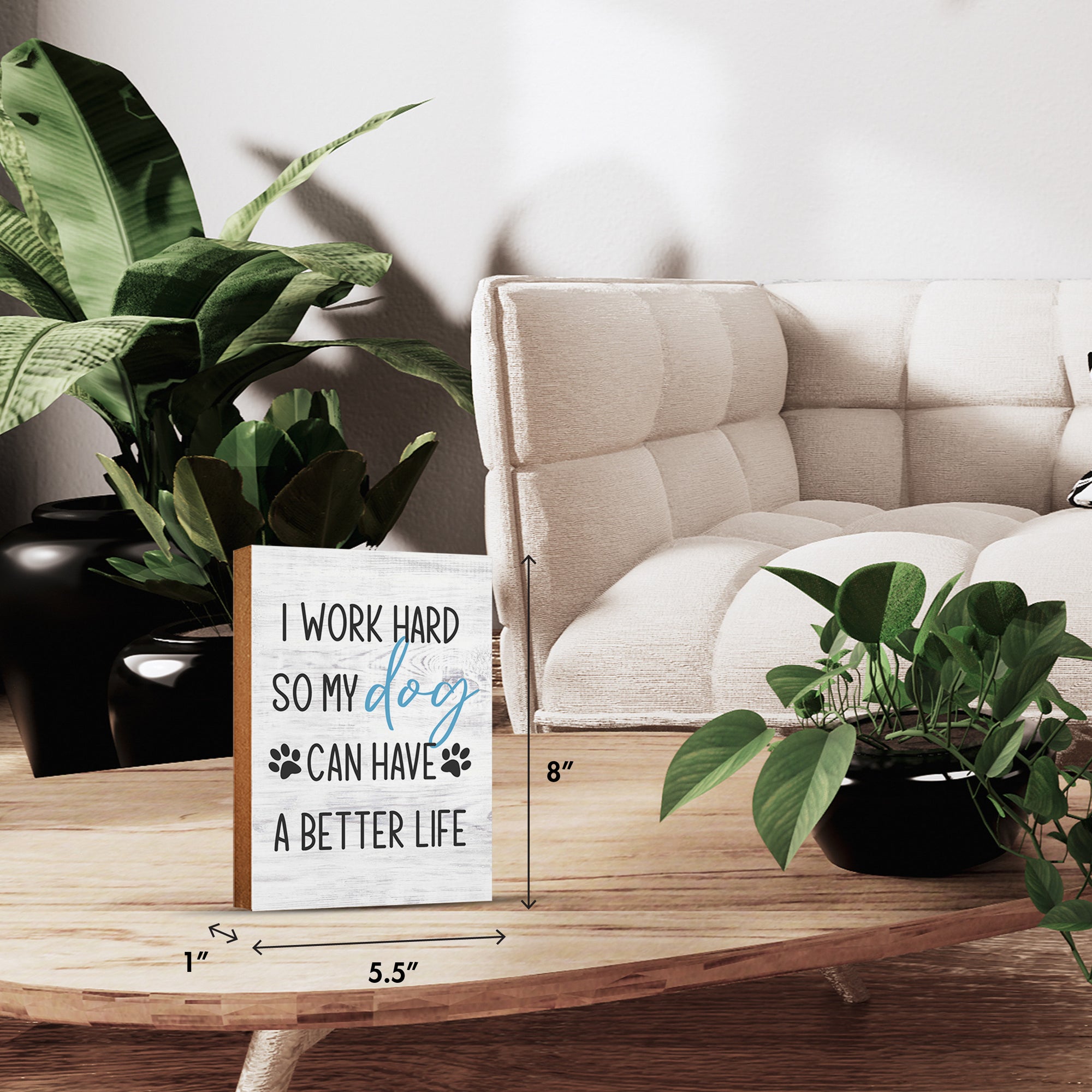 Wooden Shelf Decor and Tabletop Signs with Pet Verses - I Work Hard So My Dog