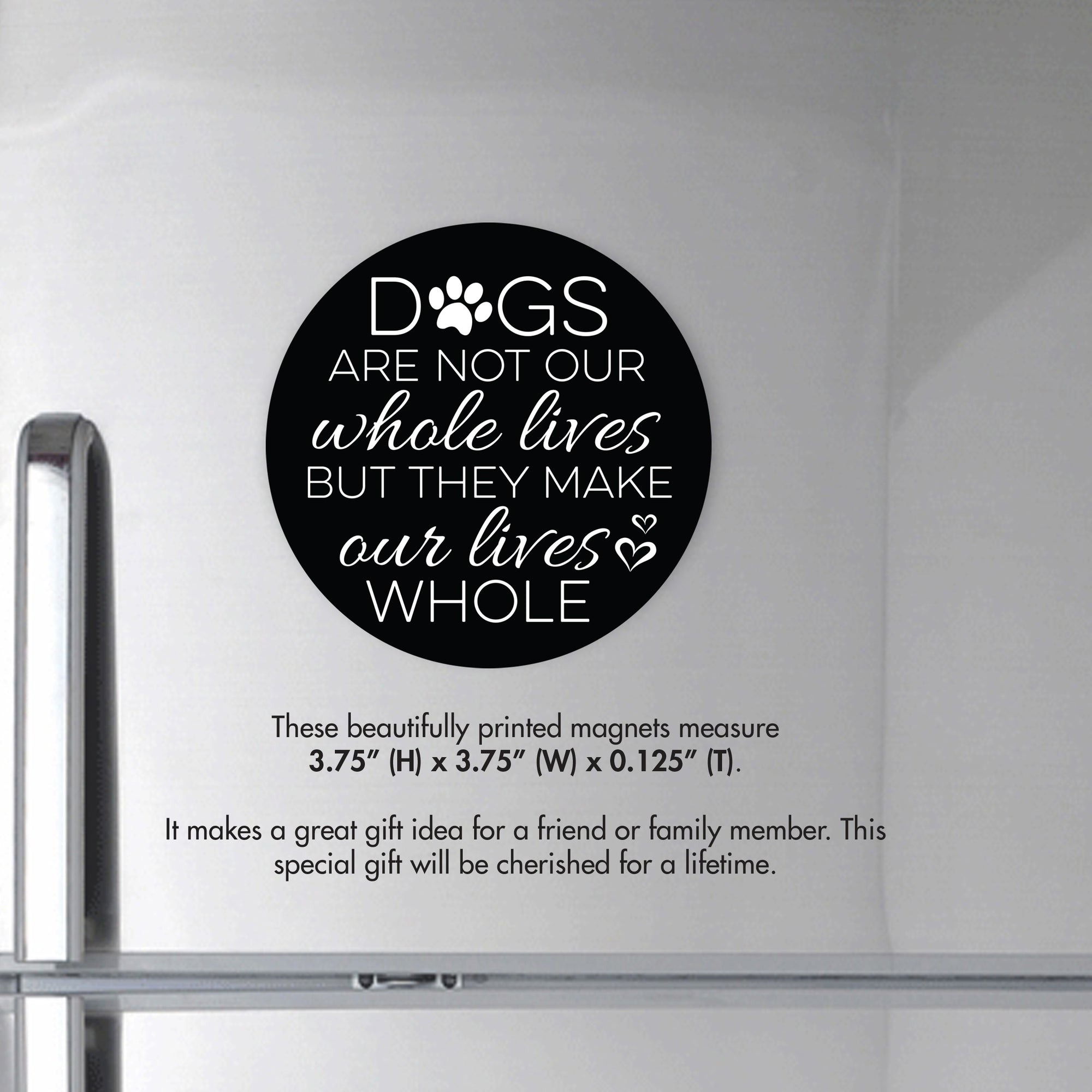 Refrigerator Magnet Perfect Gift Idea For Pet Owners - Dogs Are Not Our Whole Lives